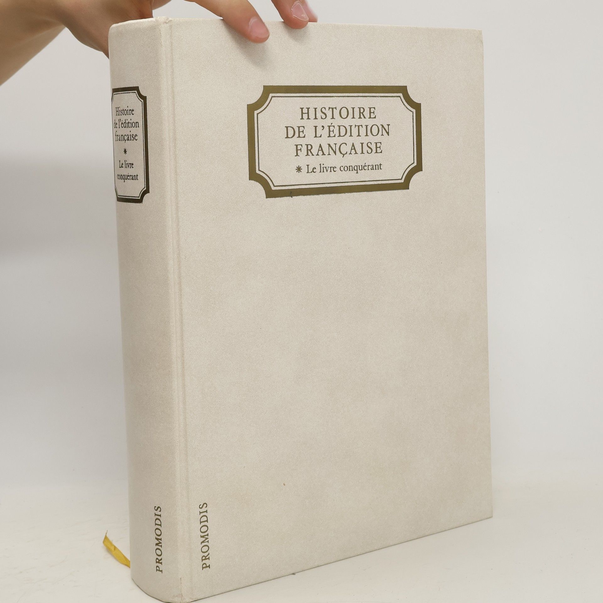 Collectif d'auteurs Histoire de L'Édition Française Tome 1