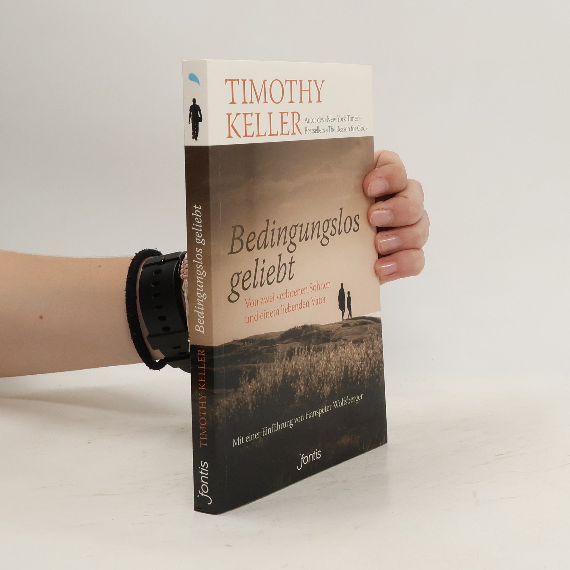 Timothy J. Keller Bedingungslos geliebt
