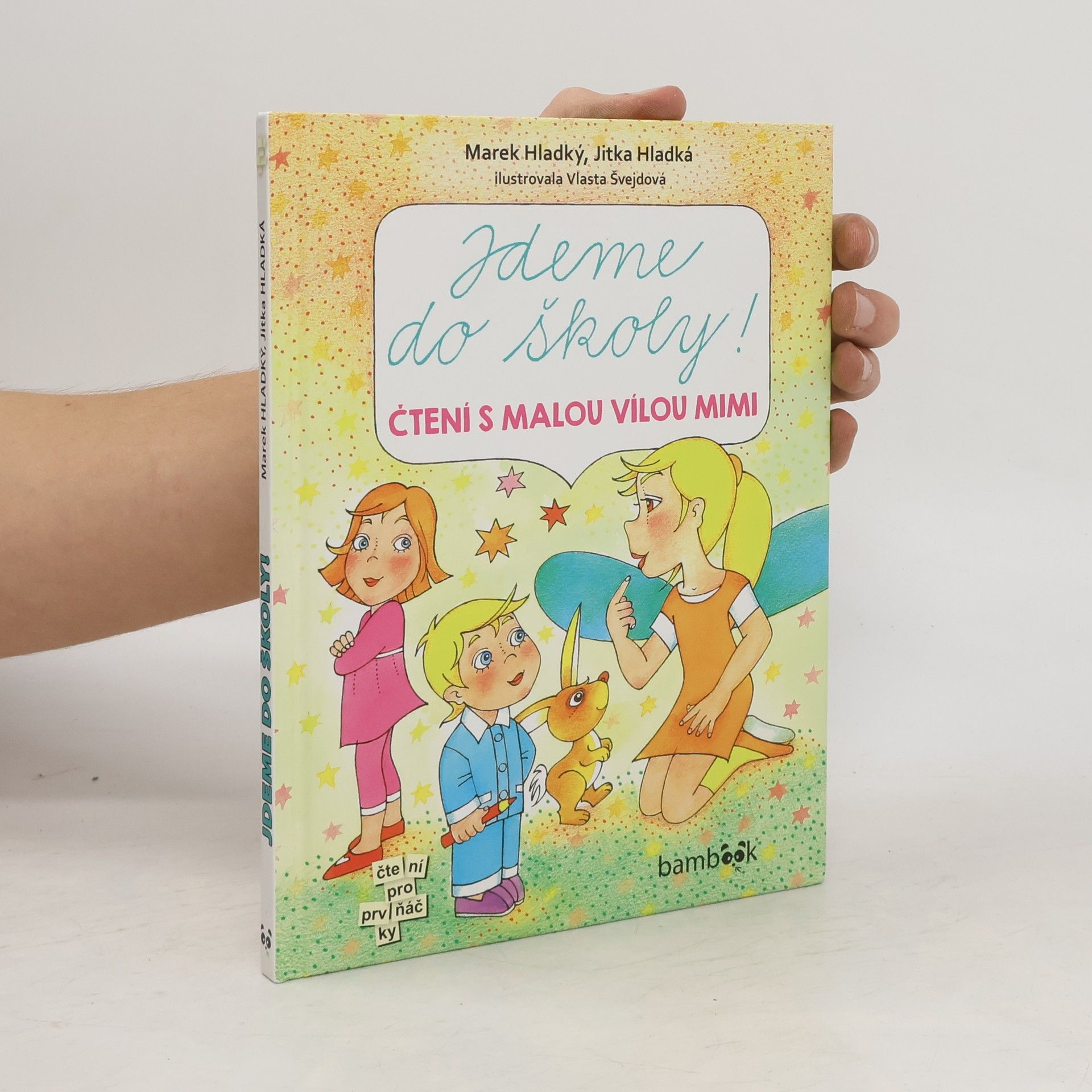 Marek Hladký Jdeme do školy! : čtení s malou vílou Mimi