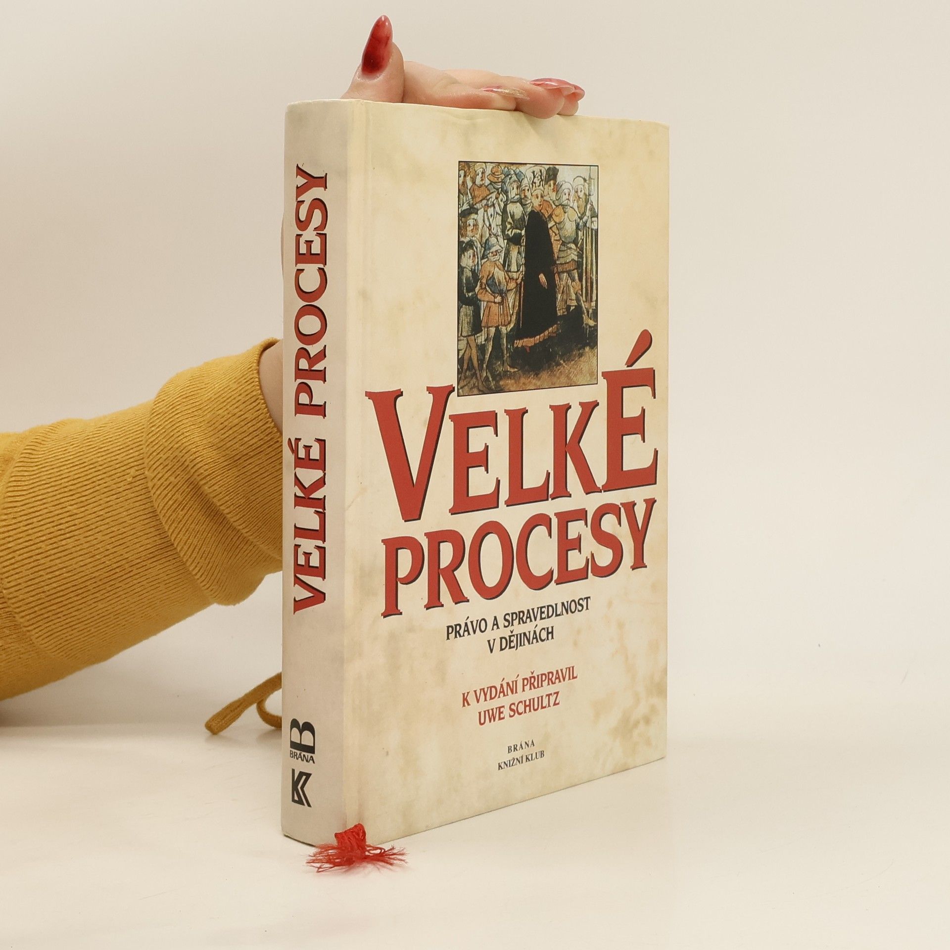 Milada Kouřimská Velké procesy. Právo a spravedlnost v dějinách.