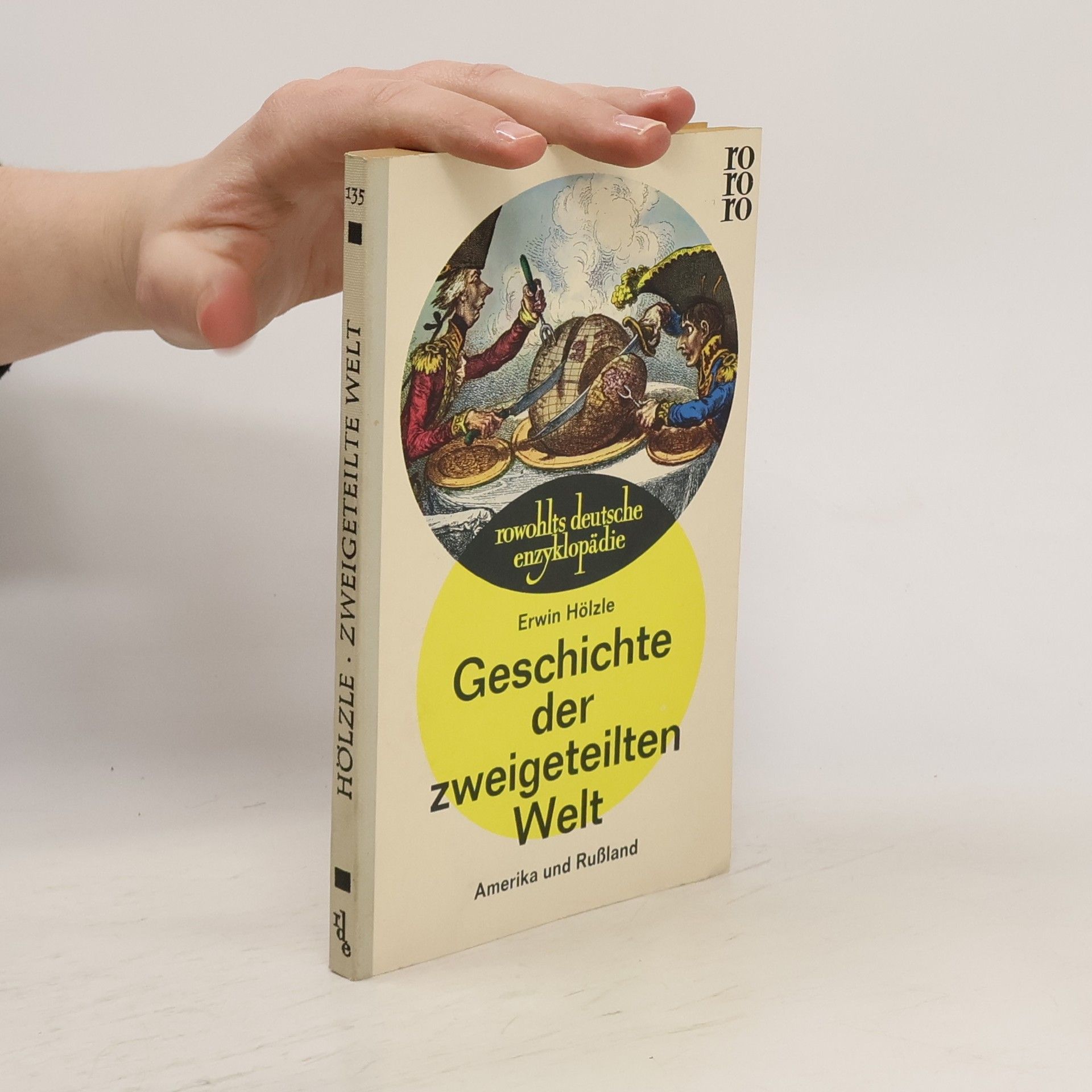 Erwin Hölzle Geschichte der zweigeteilten Welt