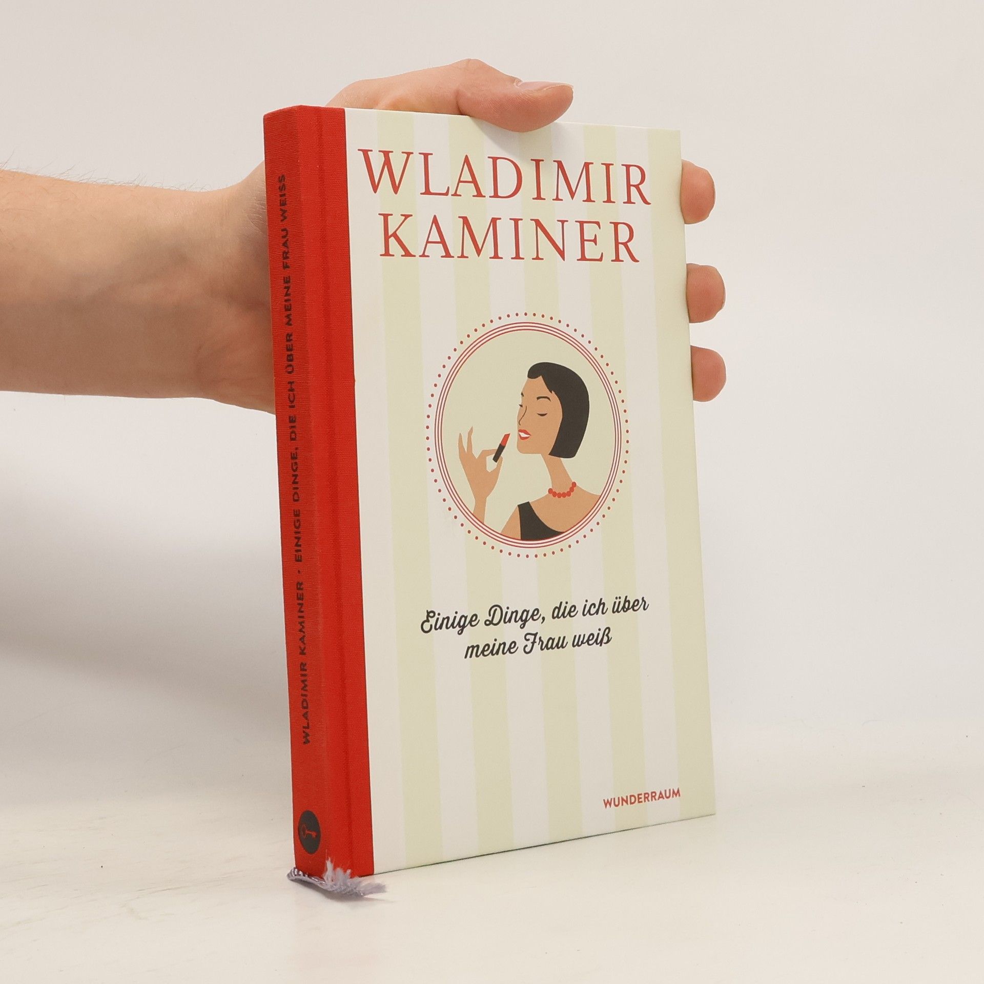 Wladimir Kaminer Einige Dinge, die ich über meine Frau weiß