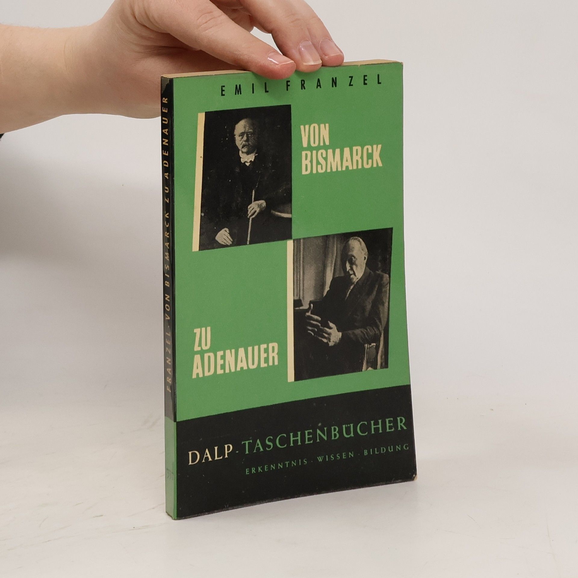 Emil Franzel Von Bismarck zu Adenauer