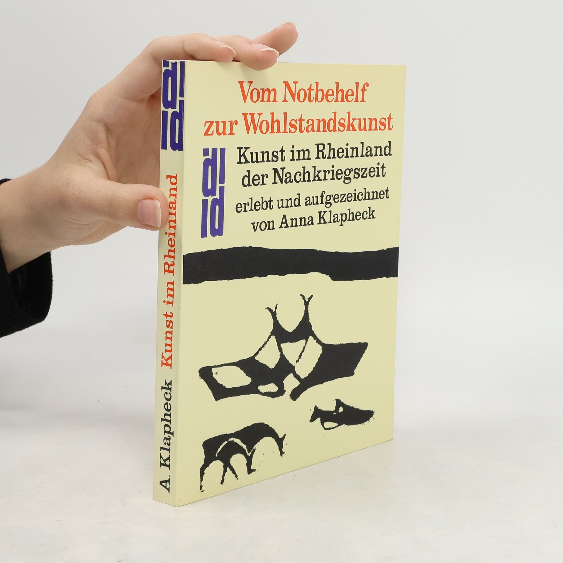 Anna Klapheck Vom Notbehelf zur Wohlstandskunst