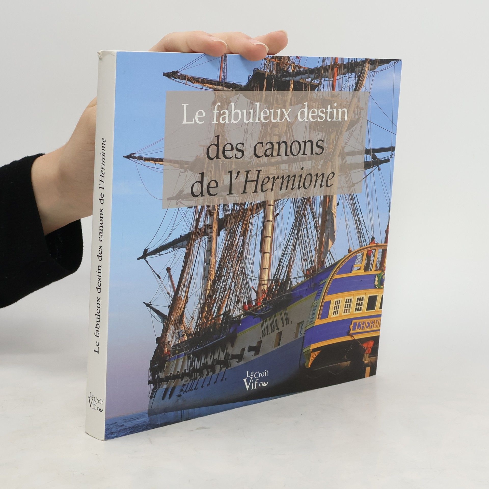 Collectif d'auteurs Le fabuleux destin des canons de l'Hermione