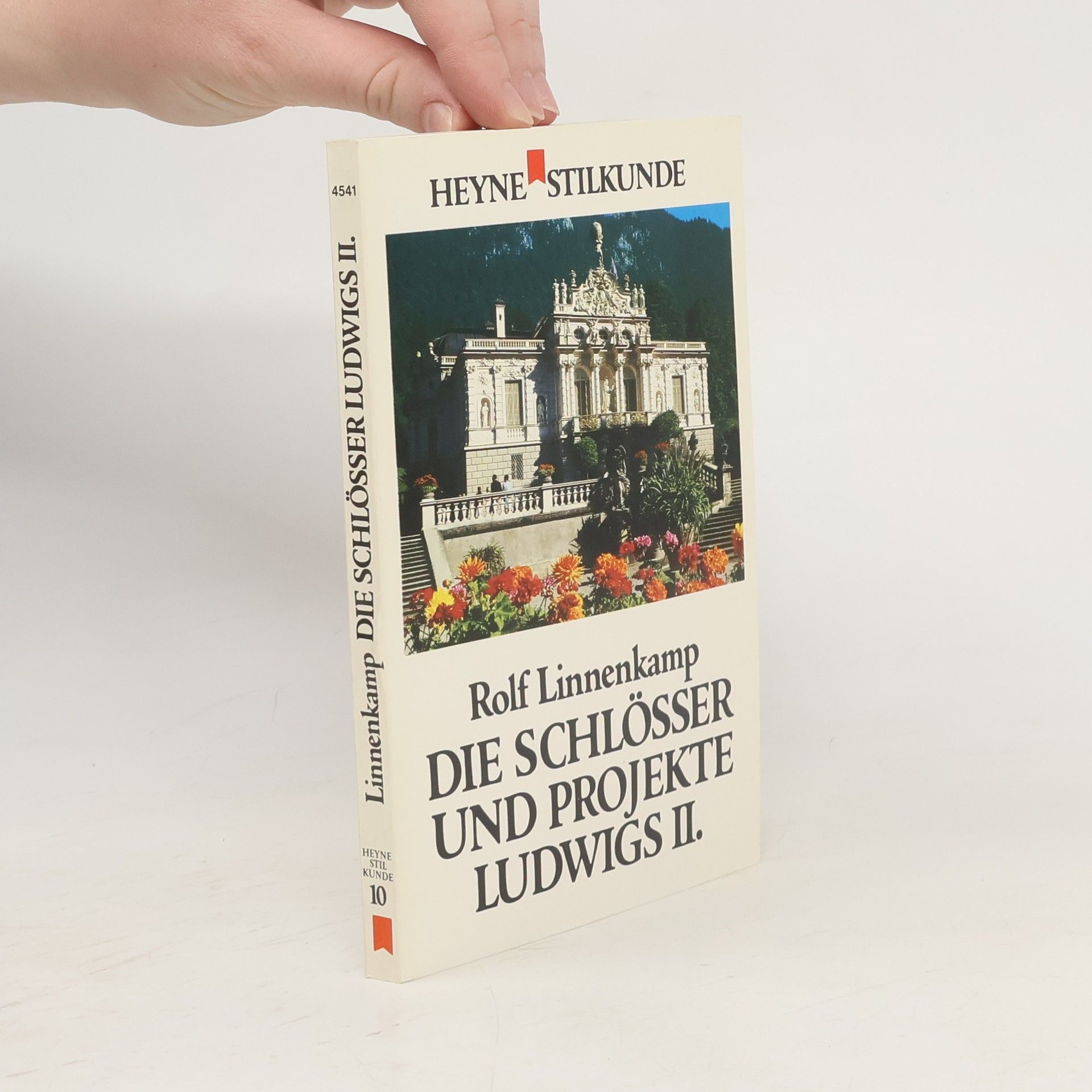 Rolf Linnenkamp Die Schlösser und Projekte Ludwigs II. [des Zweiten]
