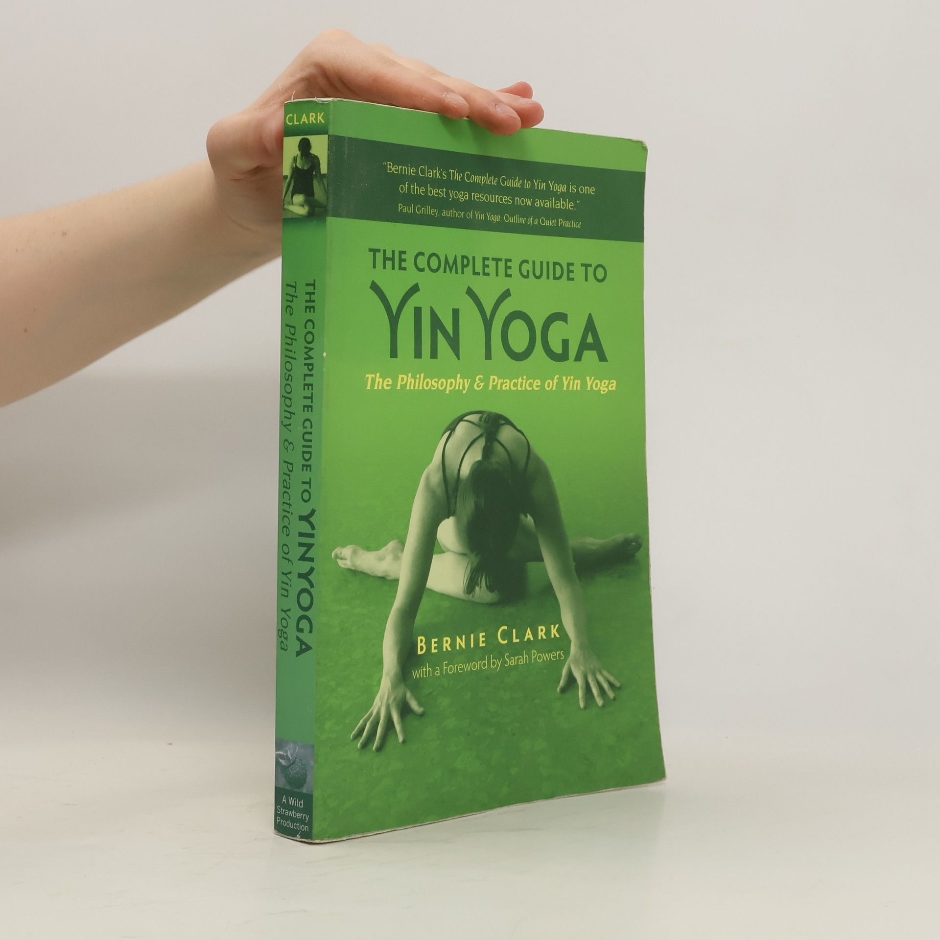 Bernie Clark The Complete Guide to Yin Yoga