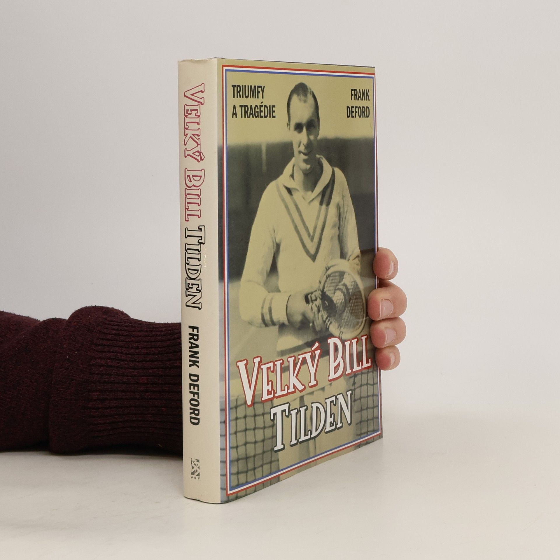 Frank Deford Velký Bill Tilden - triumfy a tragédie