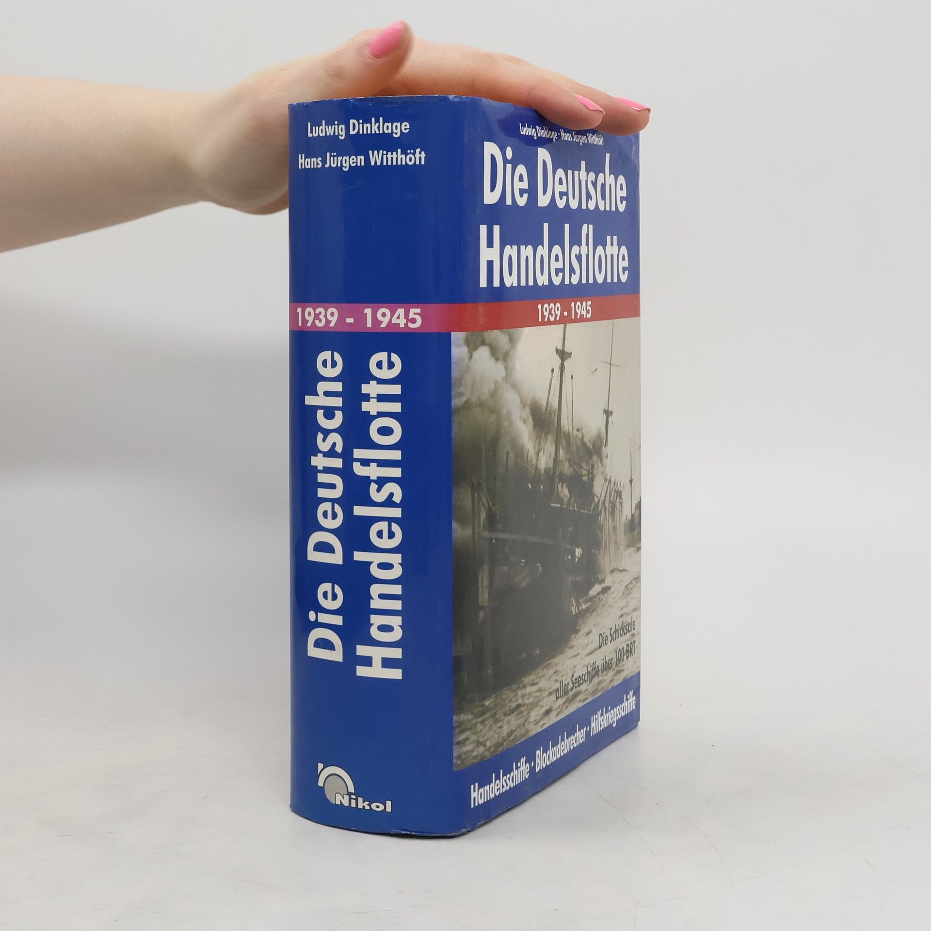 Ludwig Dinklage Die Deutsche Handelsflotte 1939 - 1945.