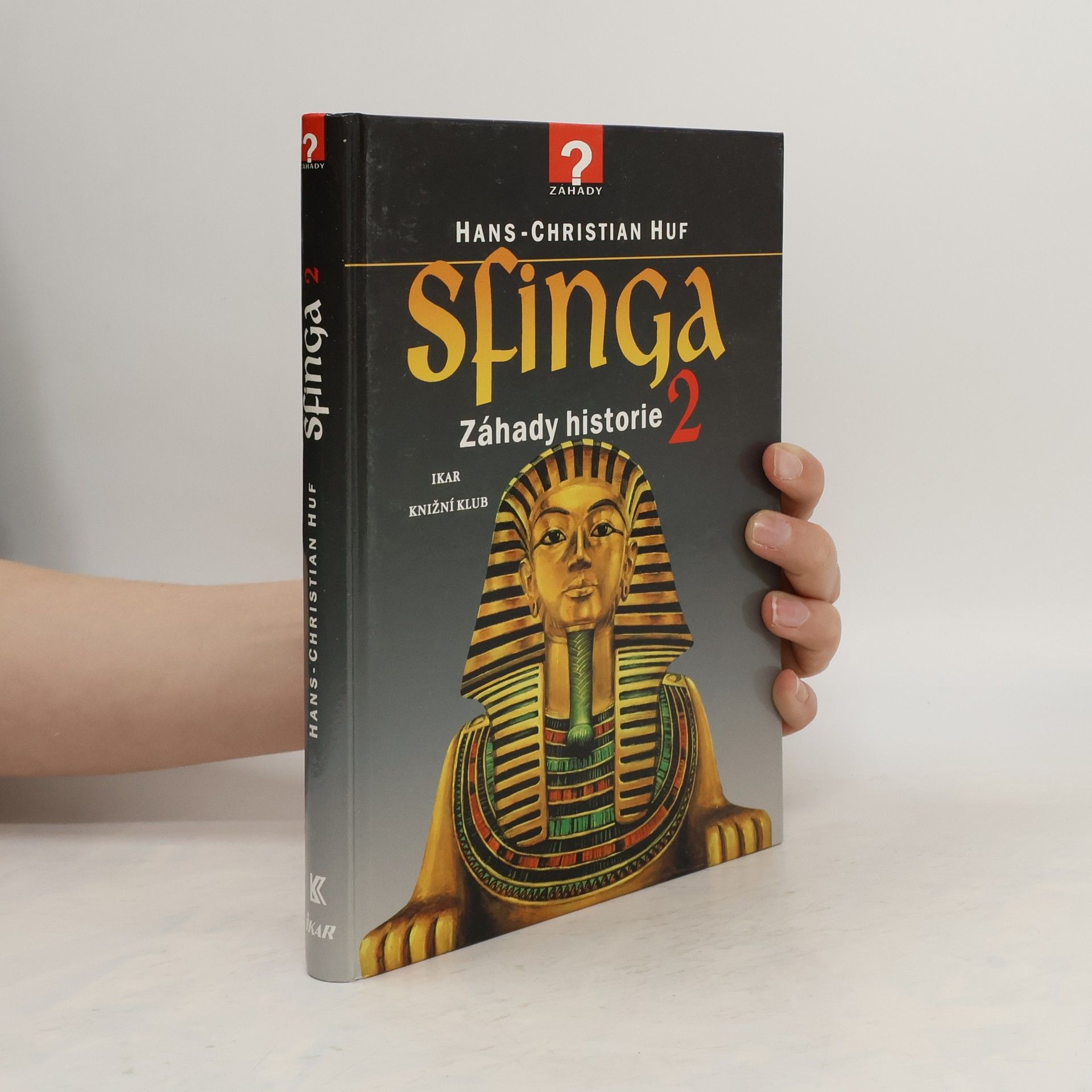 Hans-Christian Huf Sfinga: Záhady historie 2