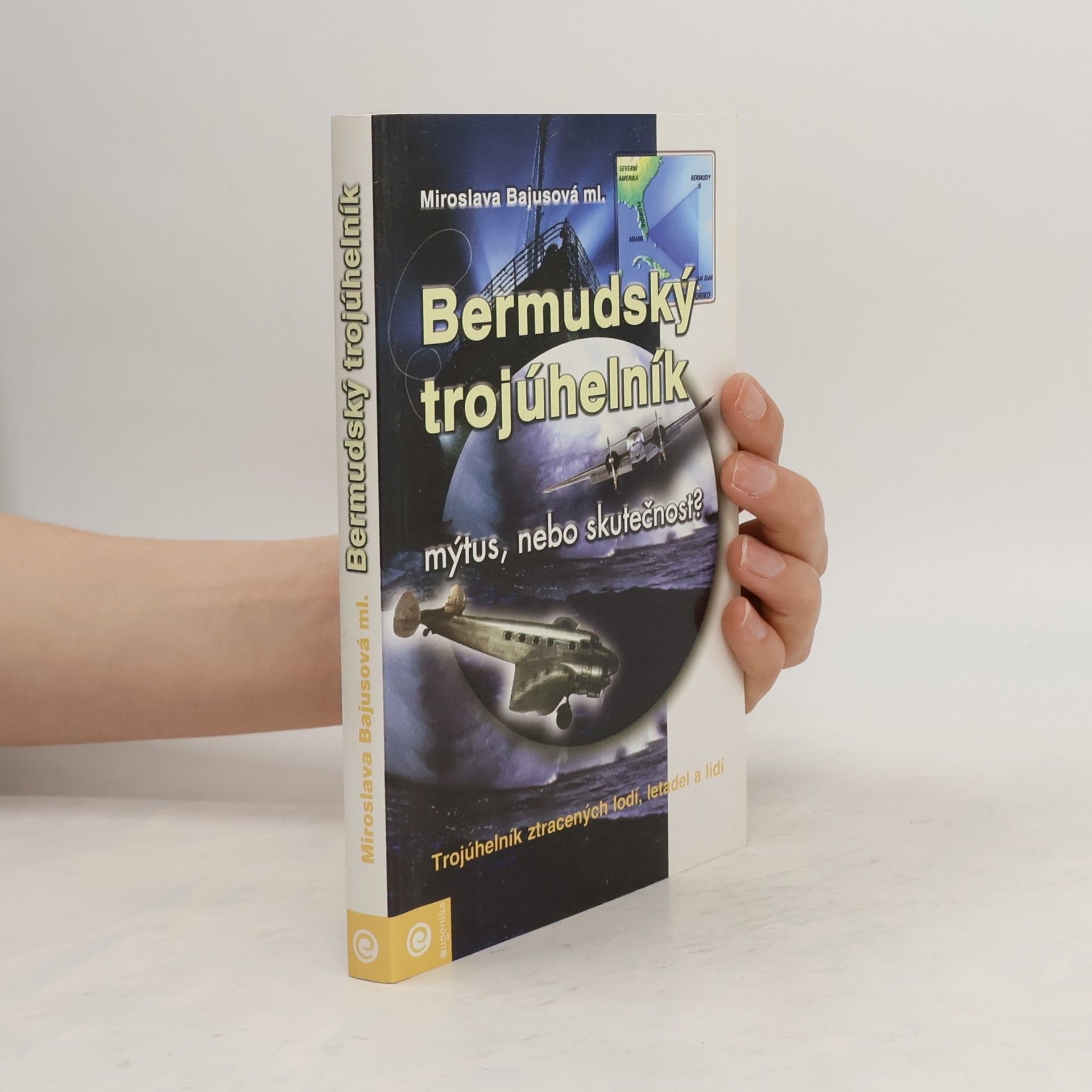 Miroslava ml Bajusová Bermudský trojúhelník - mýtus, nebo skutečnost?