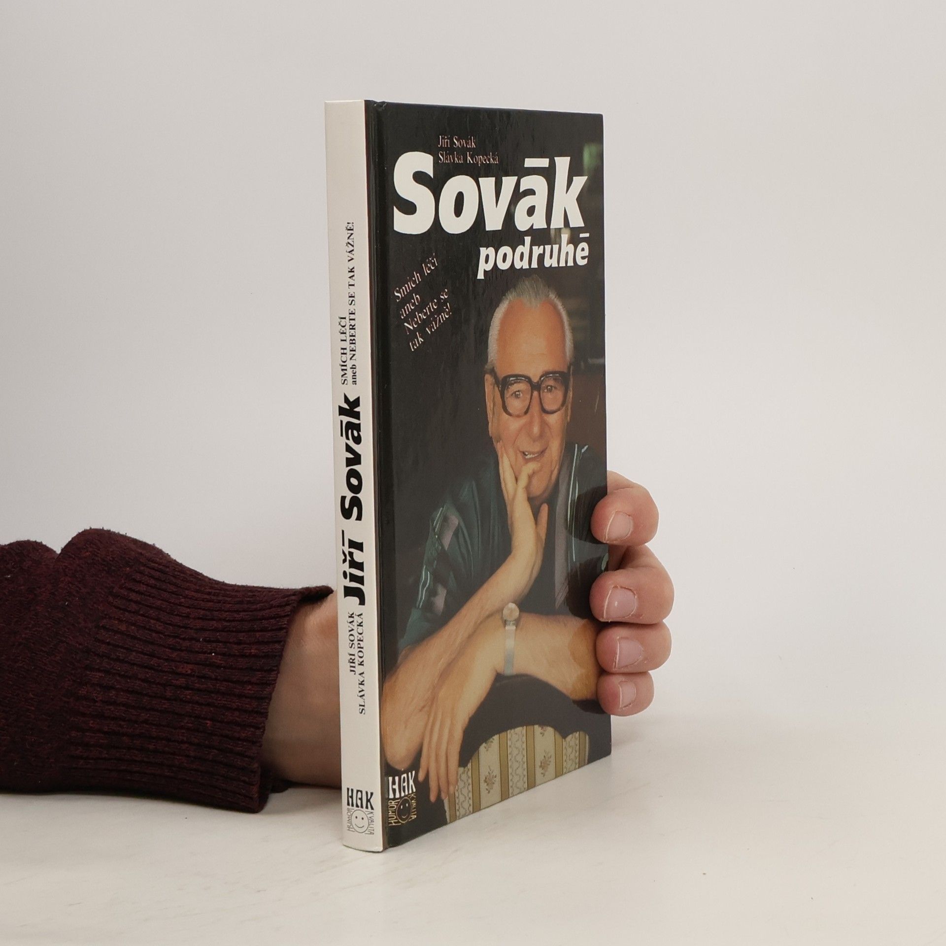 Jiří Sovák Sovák podruhé. Smích léčí aneb Neberte se tak vážně!