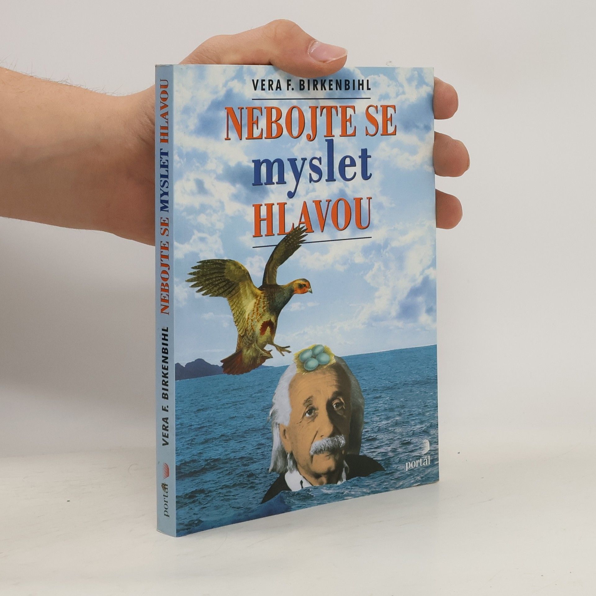 Vera F. Birkenbihl Nebojte se myslet hlavou