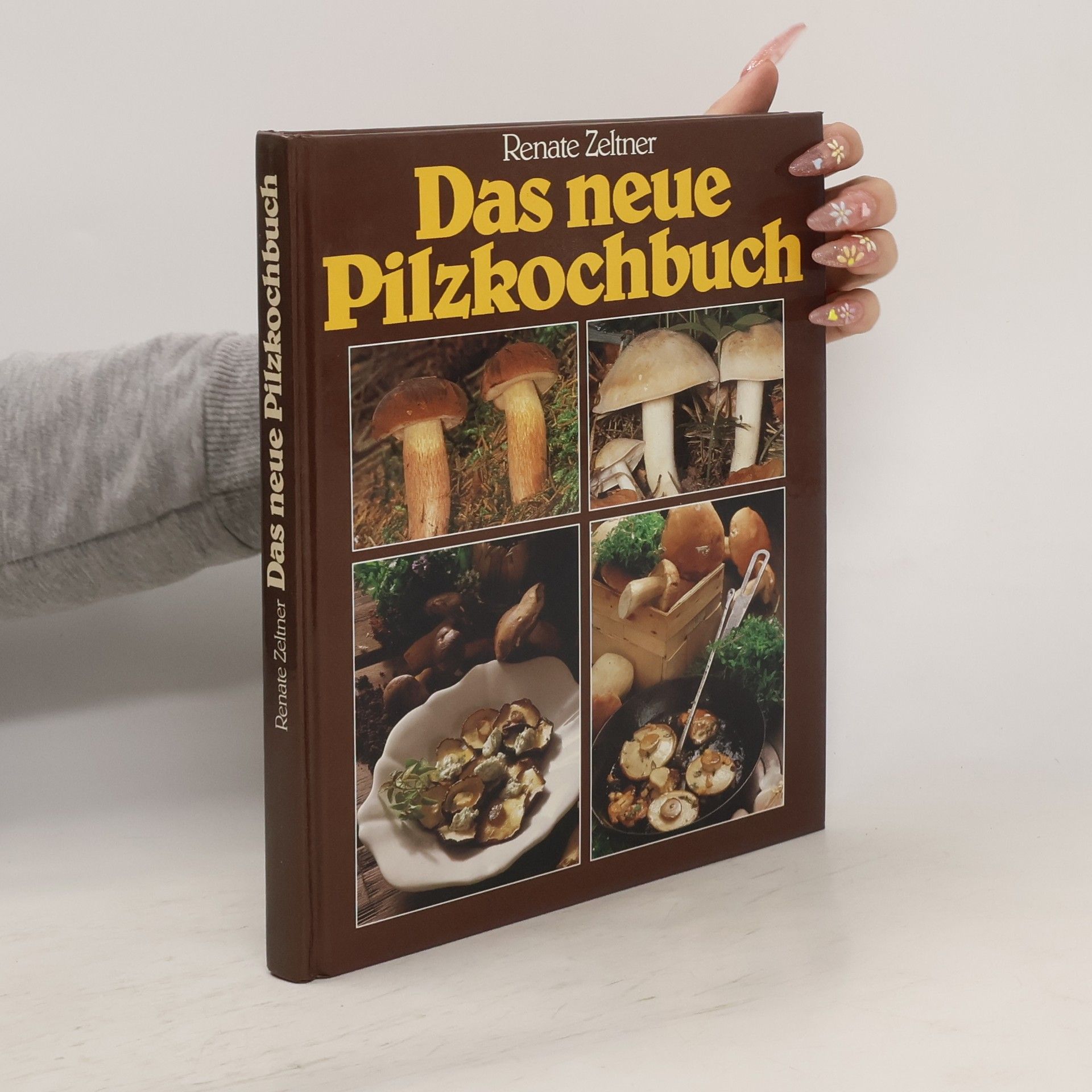 Renate Zeltner Das neue Pilzkochbuch