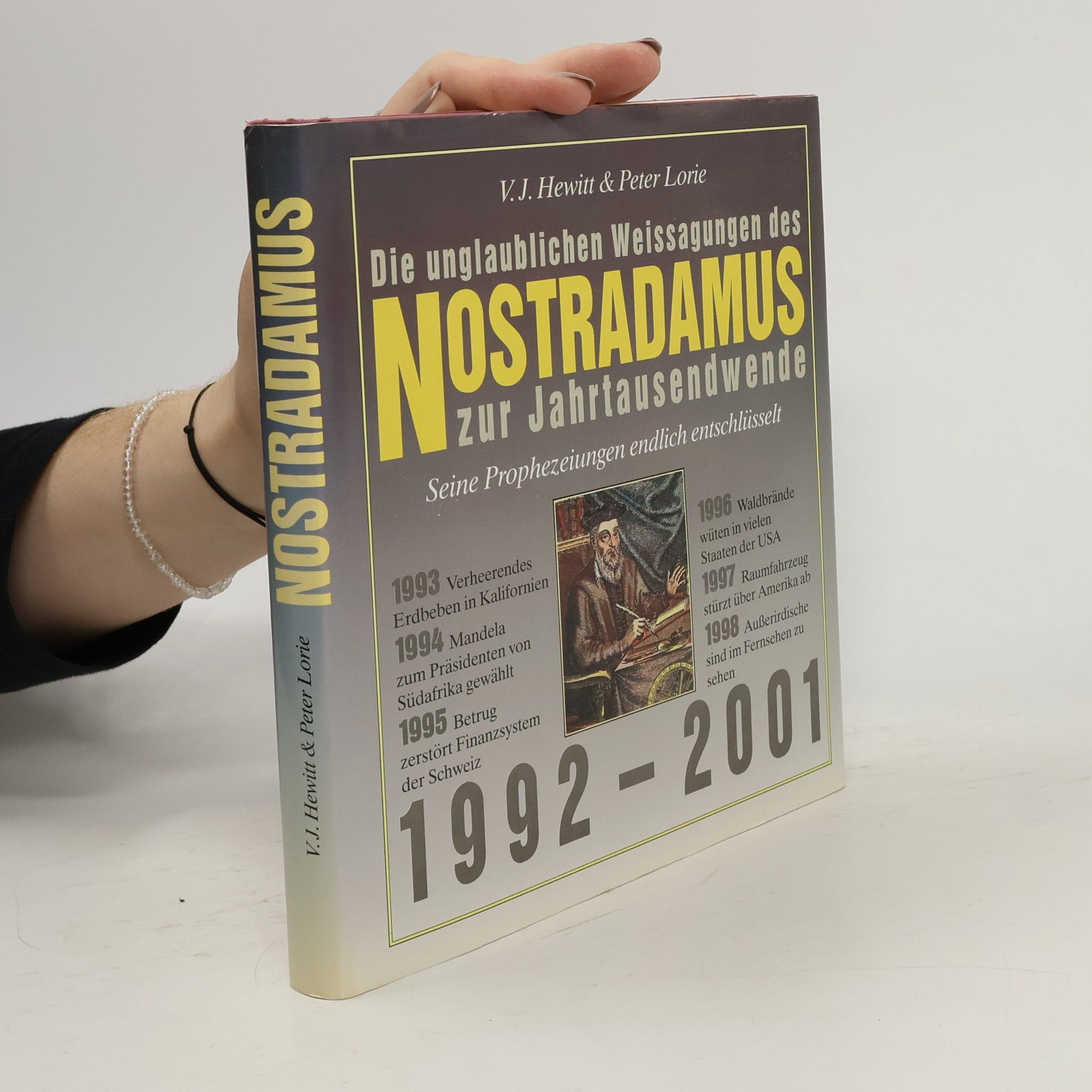 V. J. Hewitt Die unglaublichen Weissagungen des Nostradamus zur Jahrtausendwende 1992 - 2001