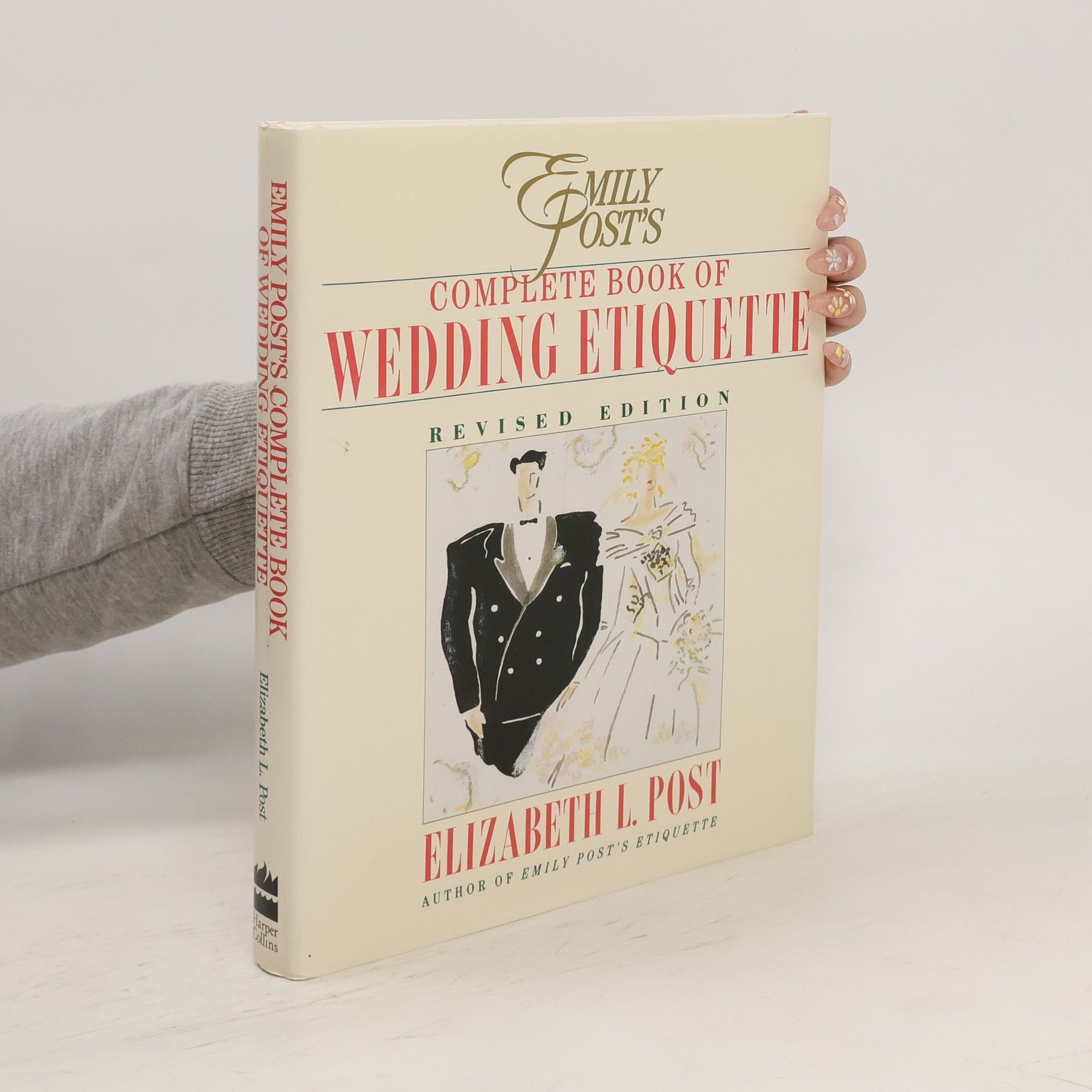 Elizabeth L. Post Emily Post's Complete Book of Wedding Etiquette