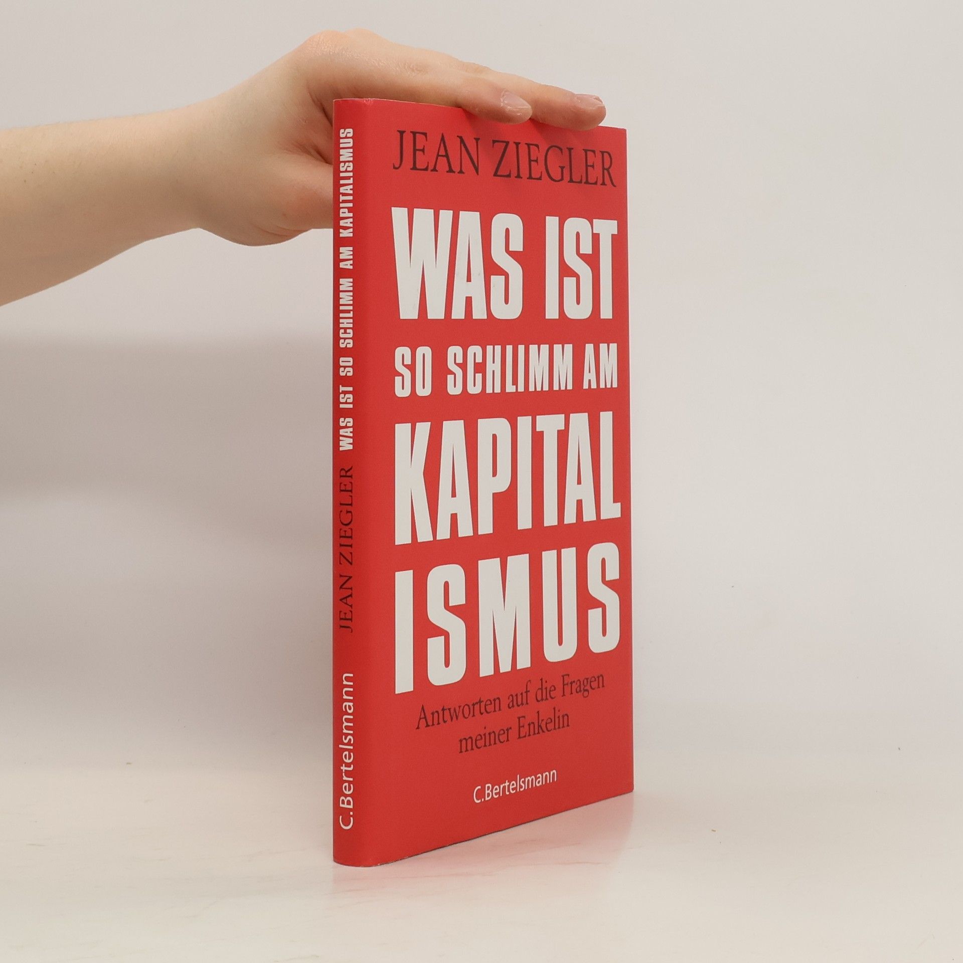 Jean Ziegler Was ist so schlimm am Kapitalismus?