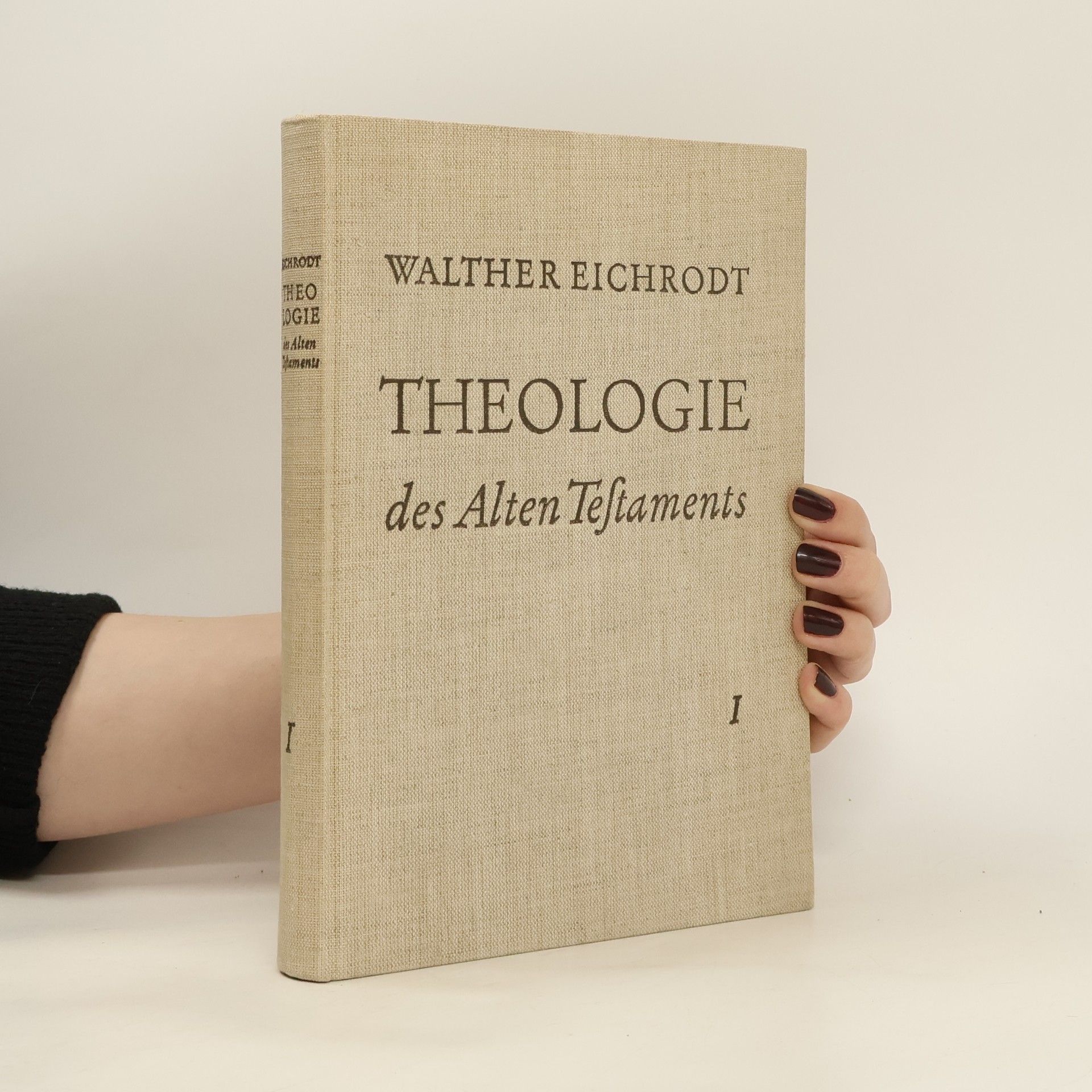 Walther Eichrodt Theologie des Alten Testaments I