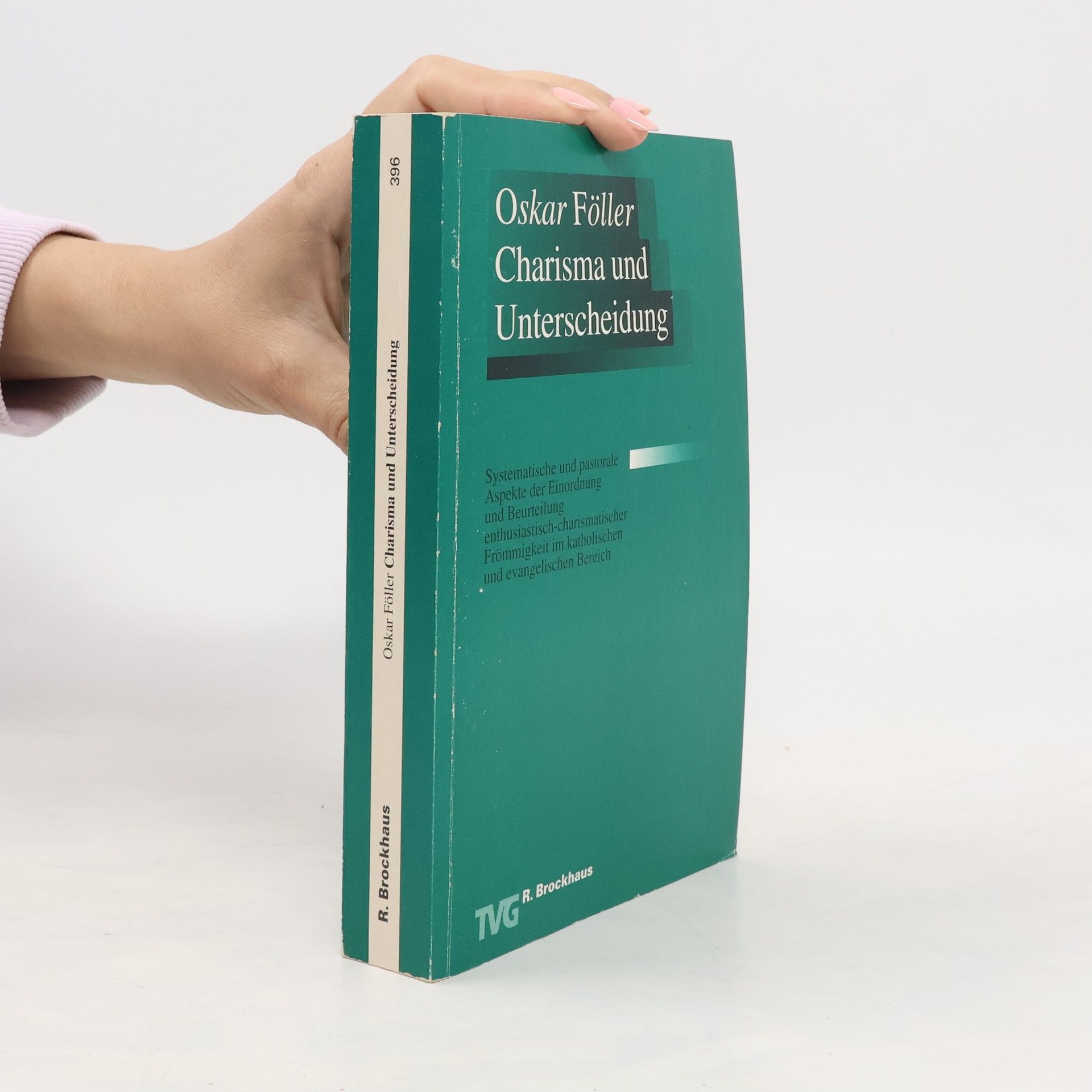 Oskar Föller Charisma und Unterscheidung
