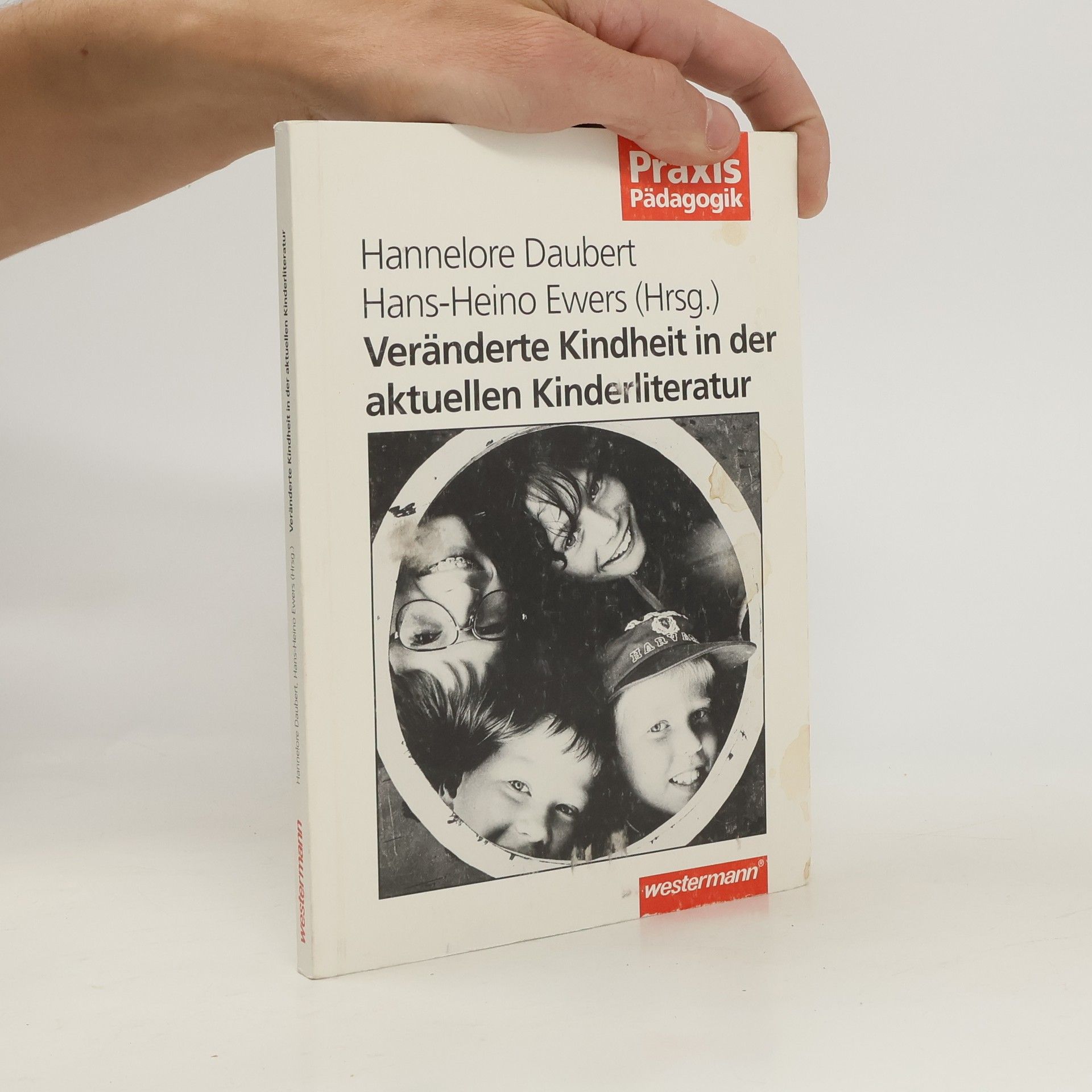 Hannelore Daubert Veränderte Kindheit in der aktuellen Kinderliteratur