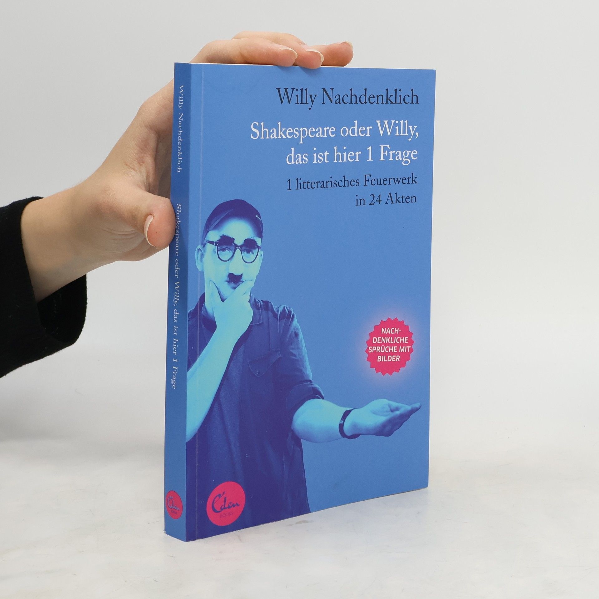 Willy Nachdenklich Shakespeare oder Willy, das ist hier 1 Frage