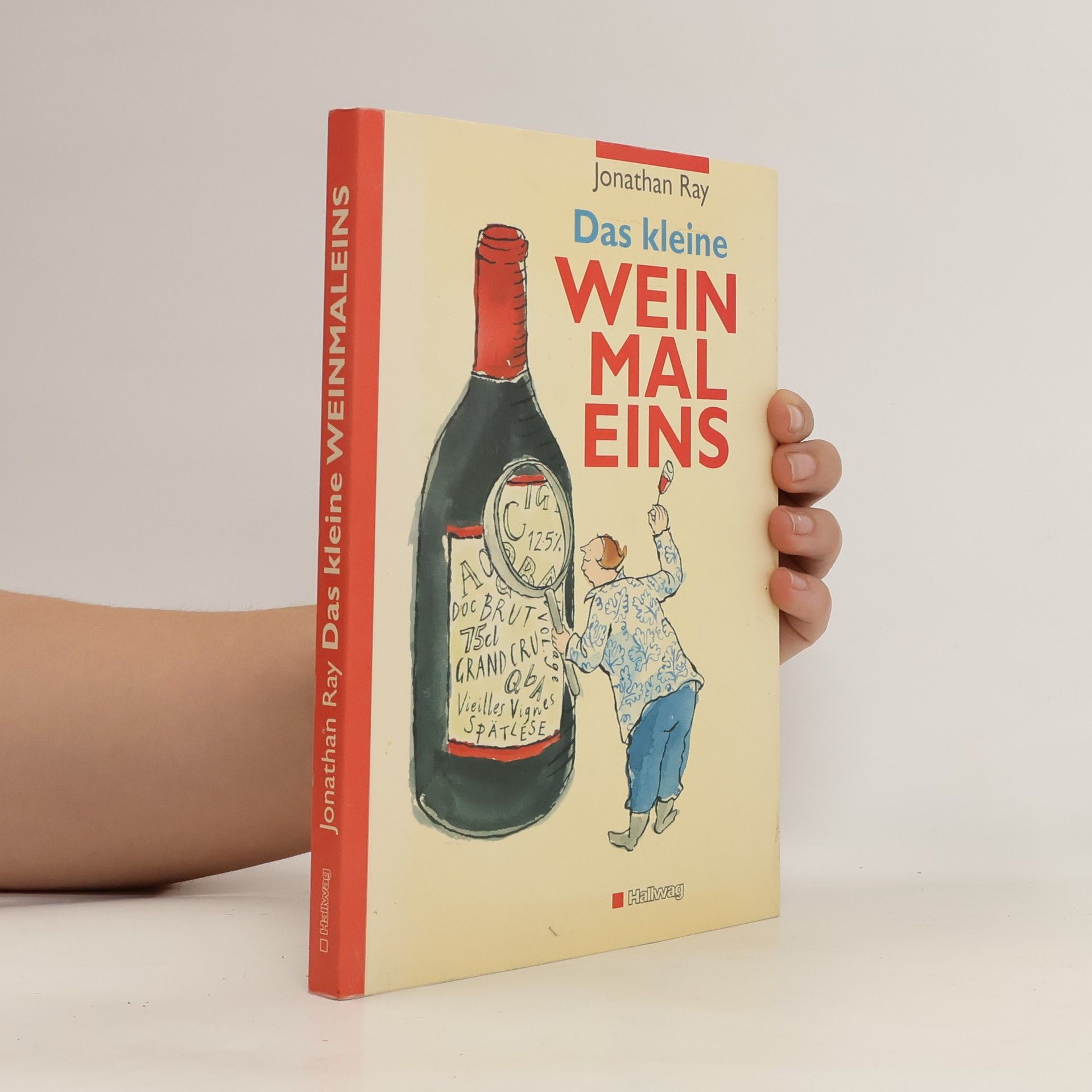Jonathan Ray Das kleine Weinmaleins
