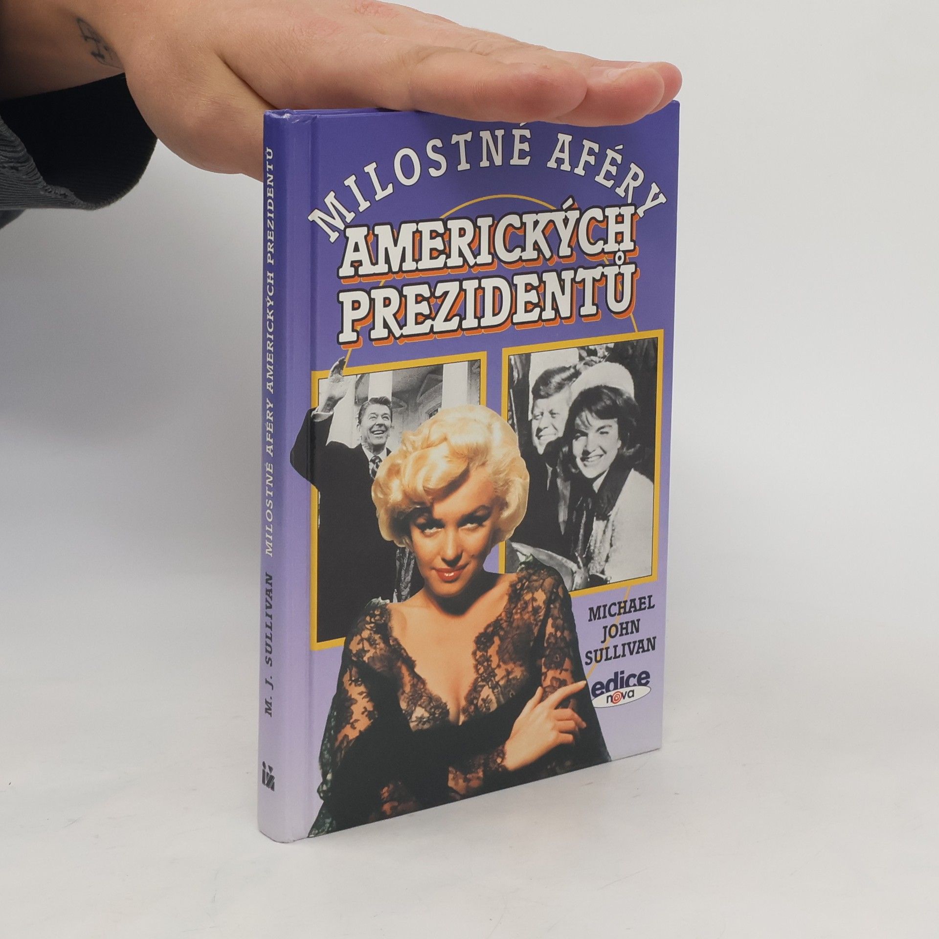 Michael John Sullivan Milostné aféry amerických prezidentů