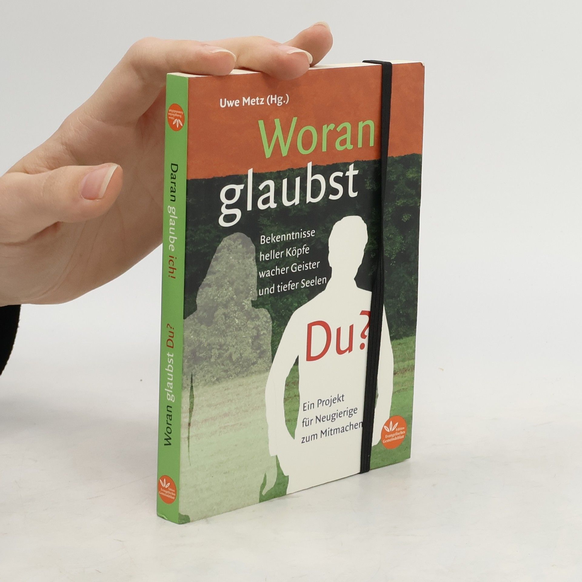 Uwe Metz Woran glaubst Du?