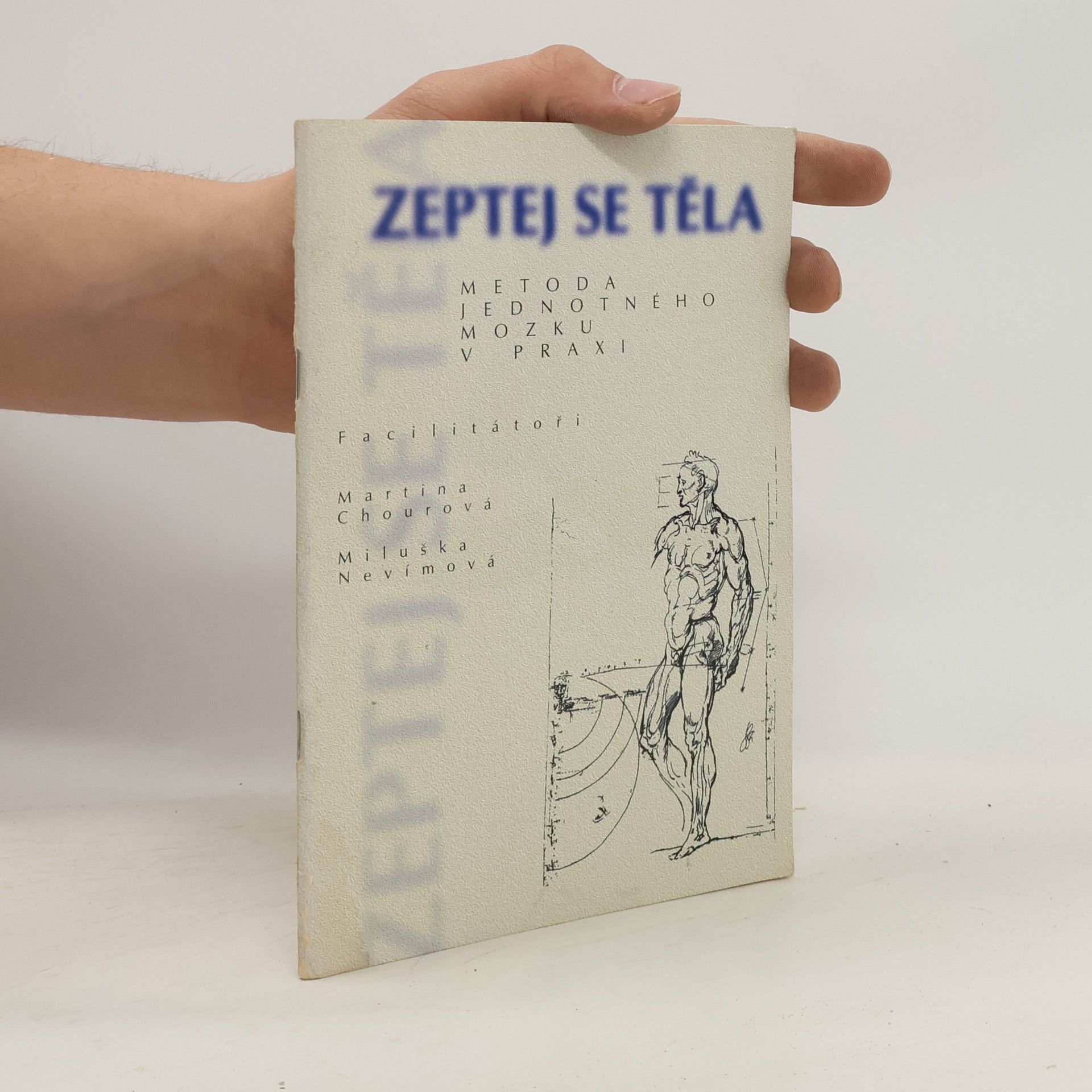 Miluška Nevímová Zeptej se těla. Metoda jednotného mozku v praxi