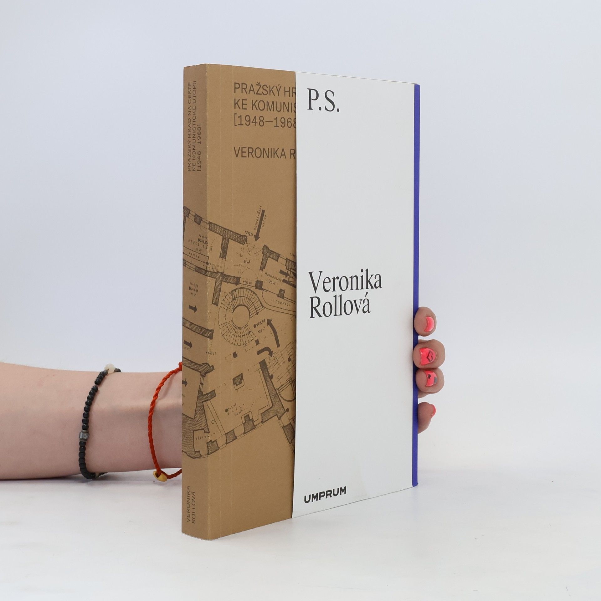 Veronika Rollová Pražský hrad na cestě ke komunistické utopii (1948–1968)