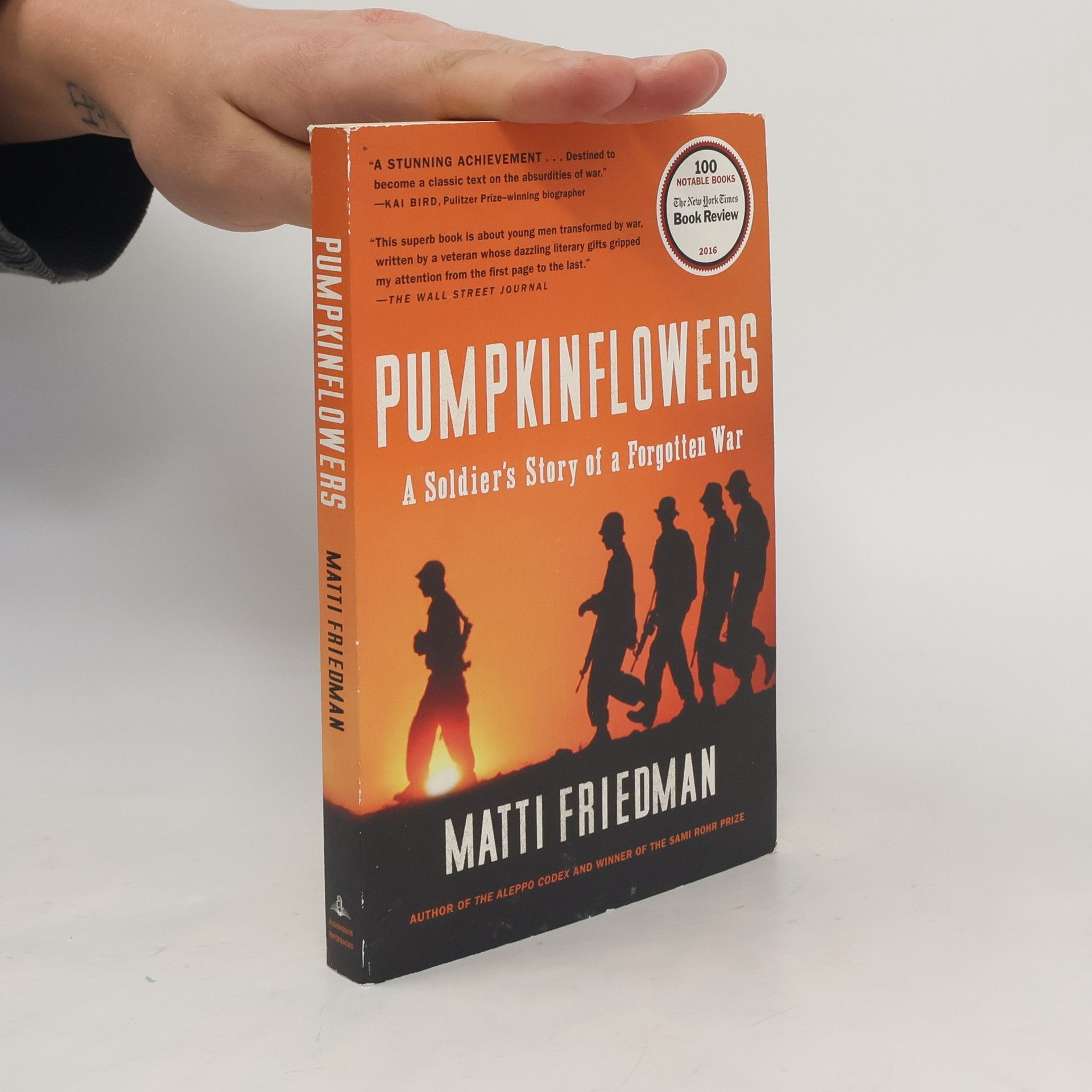 Matti Friedman Pumpkinflowers: A Soldier's Story of a Forgotten War