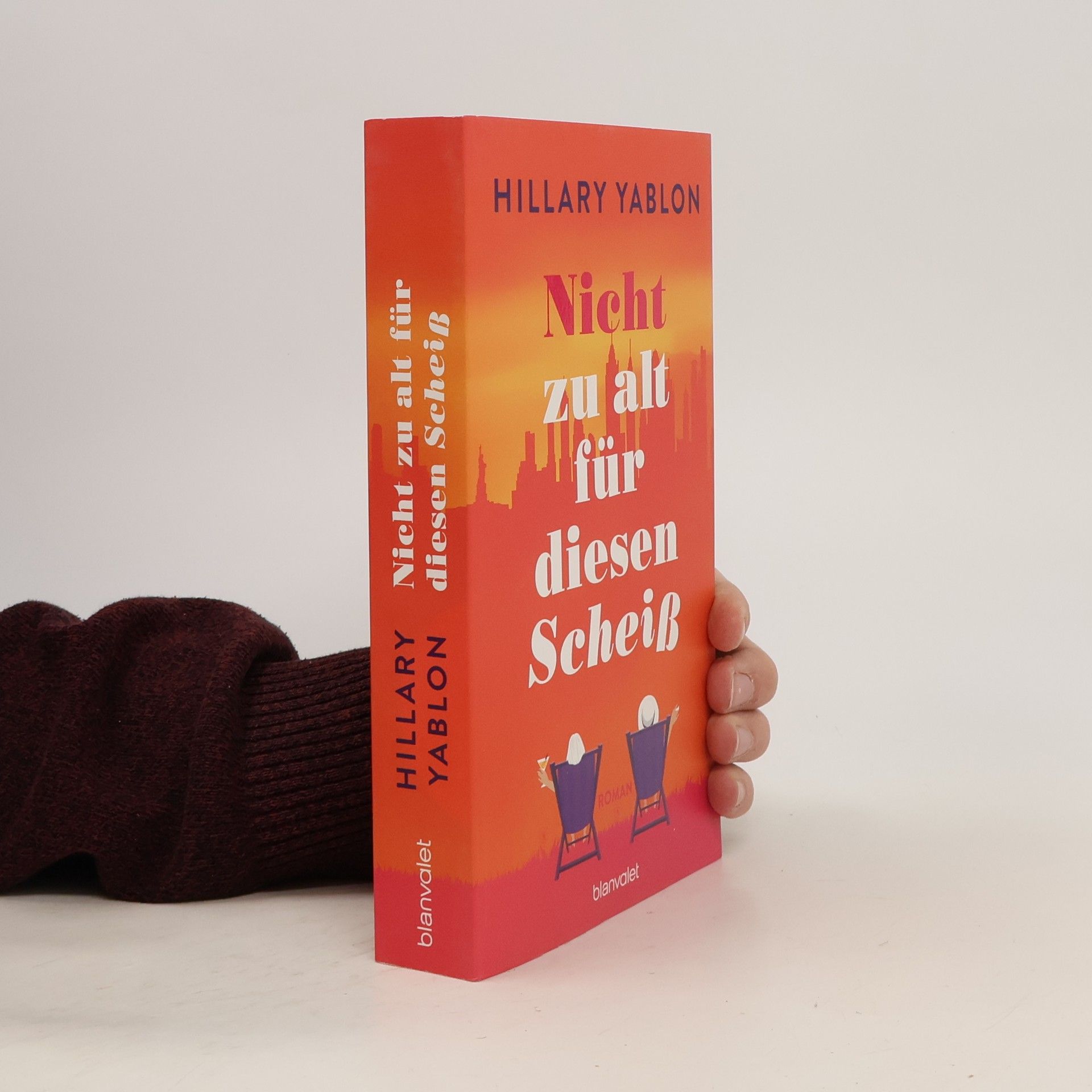 Hillary Yablon Nicht zu alt für diesen Scheiß. Roman
