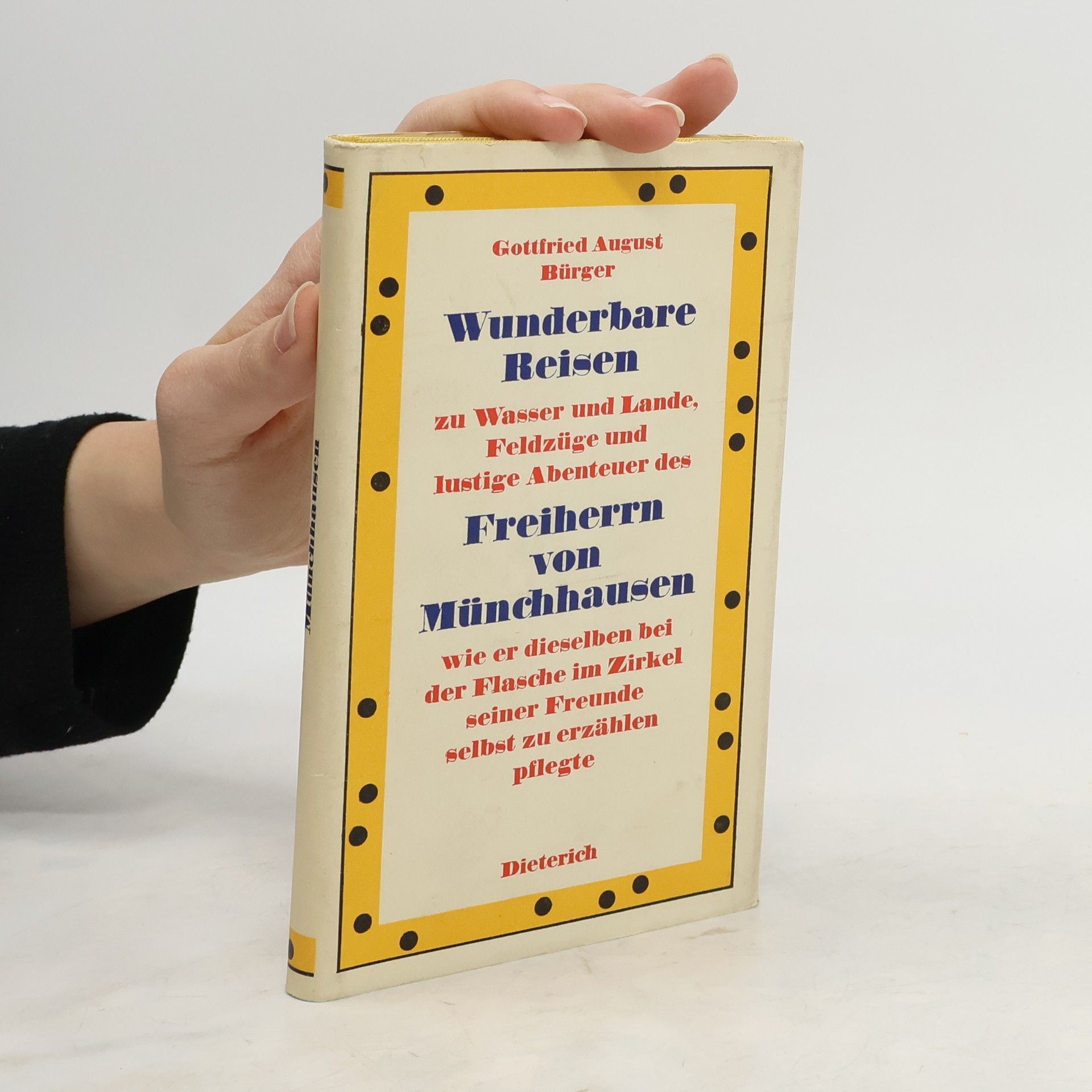 Gottfried August Bürger Wunderbare Reisen. Freiherrn von Münchhausen