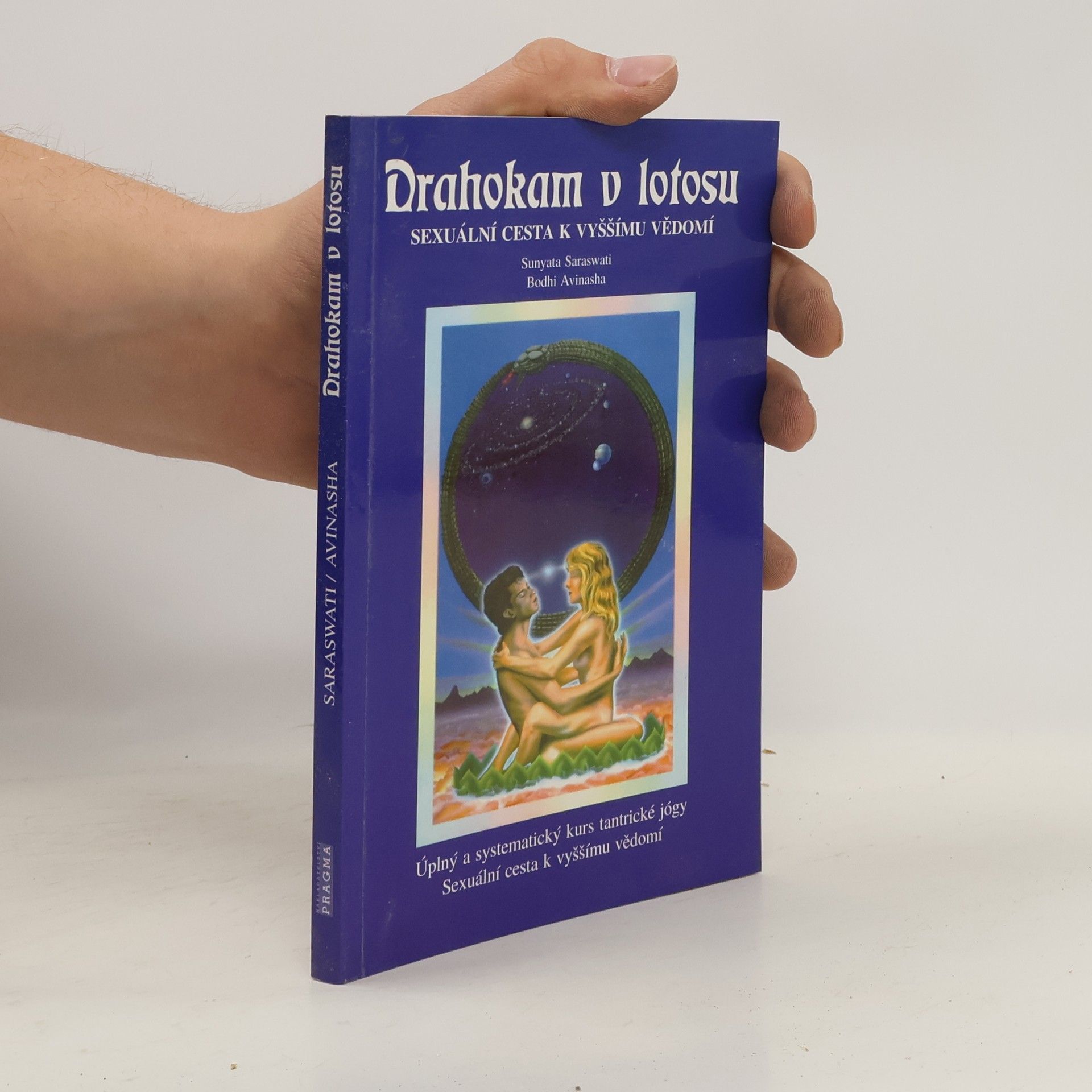 Sunyata Saraswati Drahokam v lotosu. Sexuální cesta k vyššímu vědomí