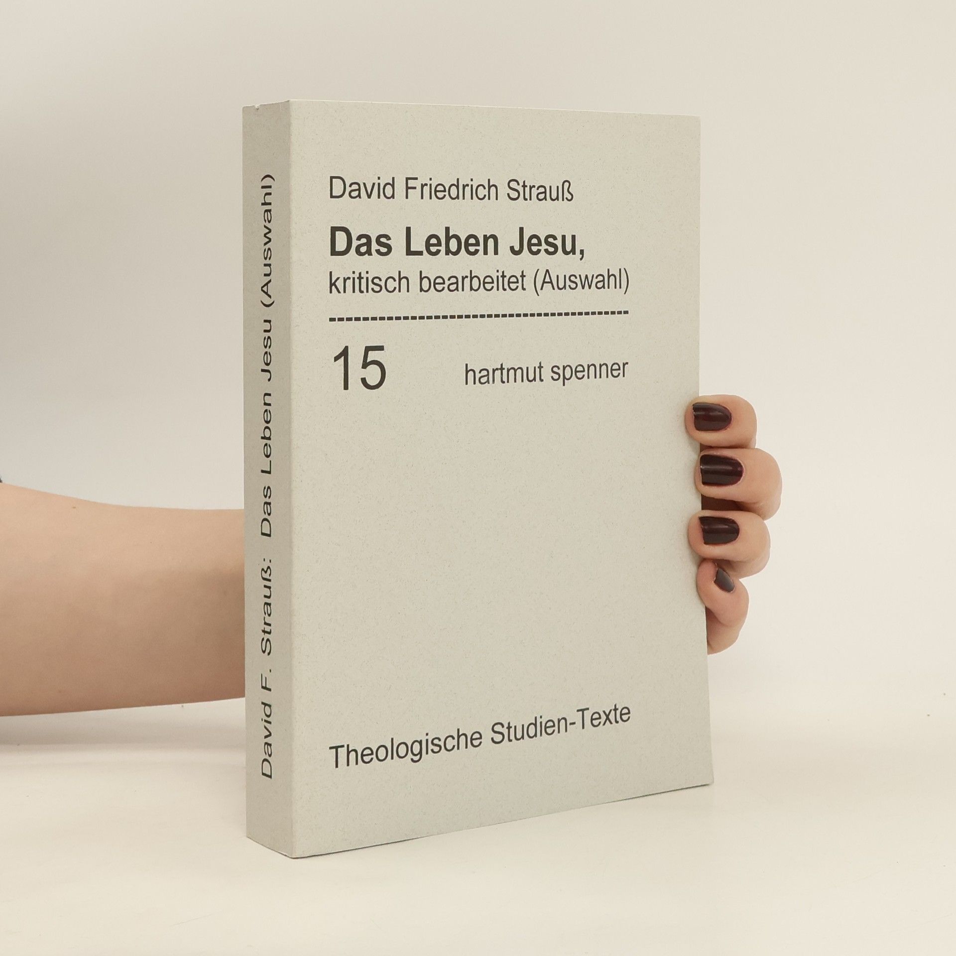 Angelika Dörfler-Dierken Das Leben Jesu, kritisch bearbeitet. (Bd 15)