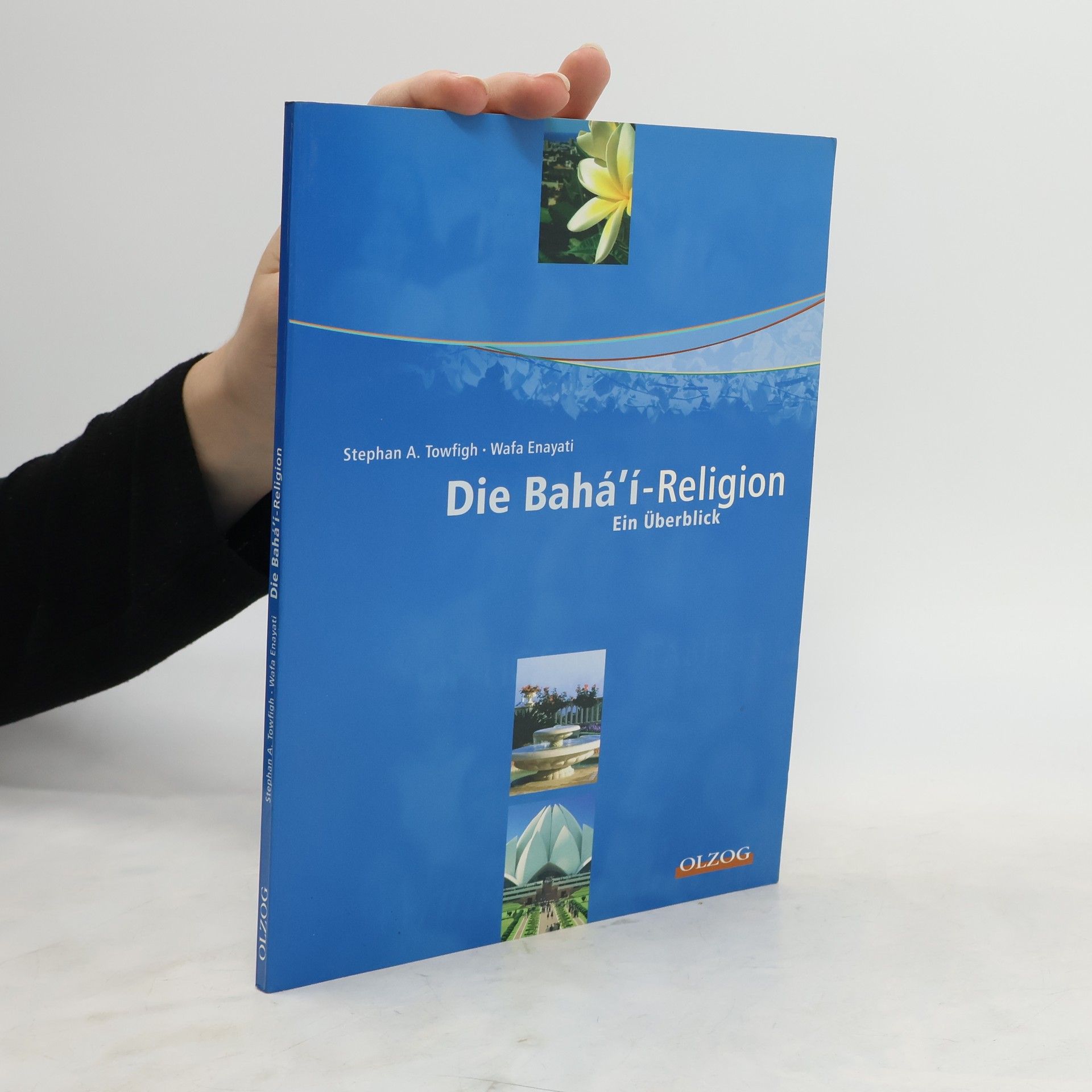 Stephan A. Towfigh Die Bahá'í-Religion