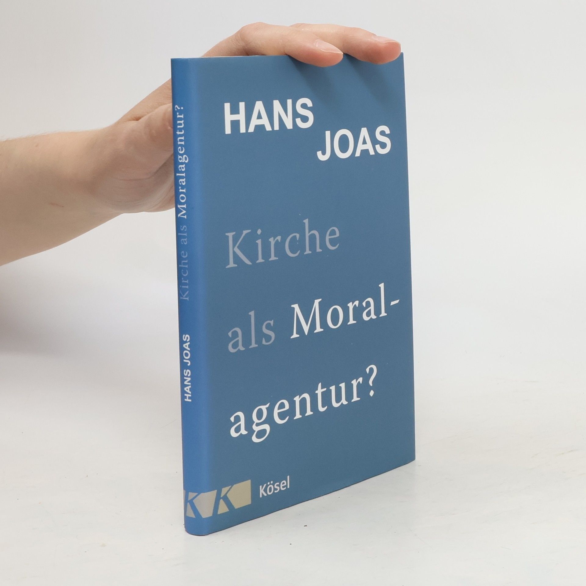 Hans Joas Kirche als Moralagentur?