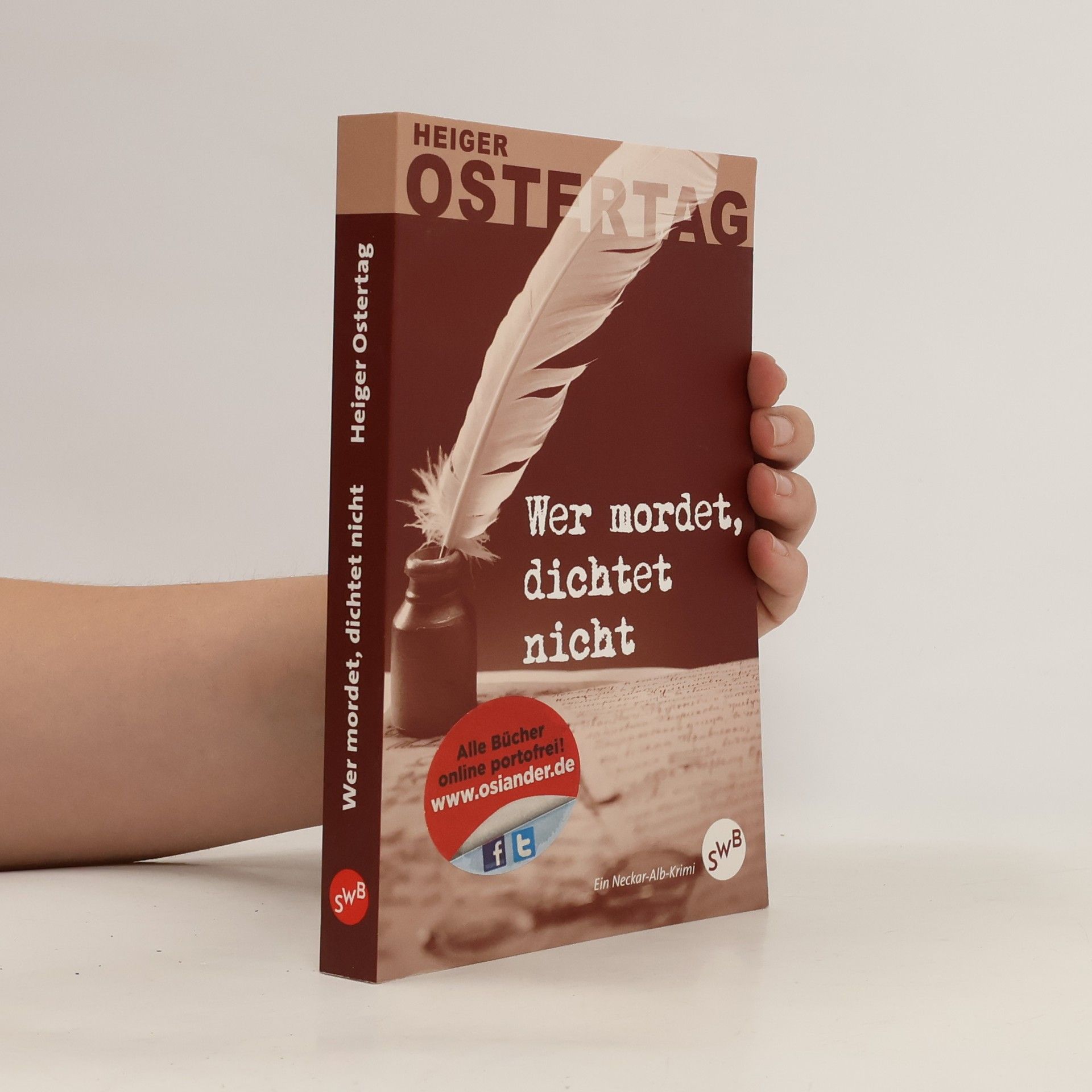 Heiger Ostertag Wer mordet, dichtet nicht