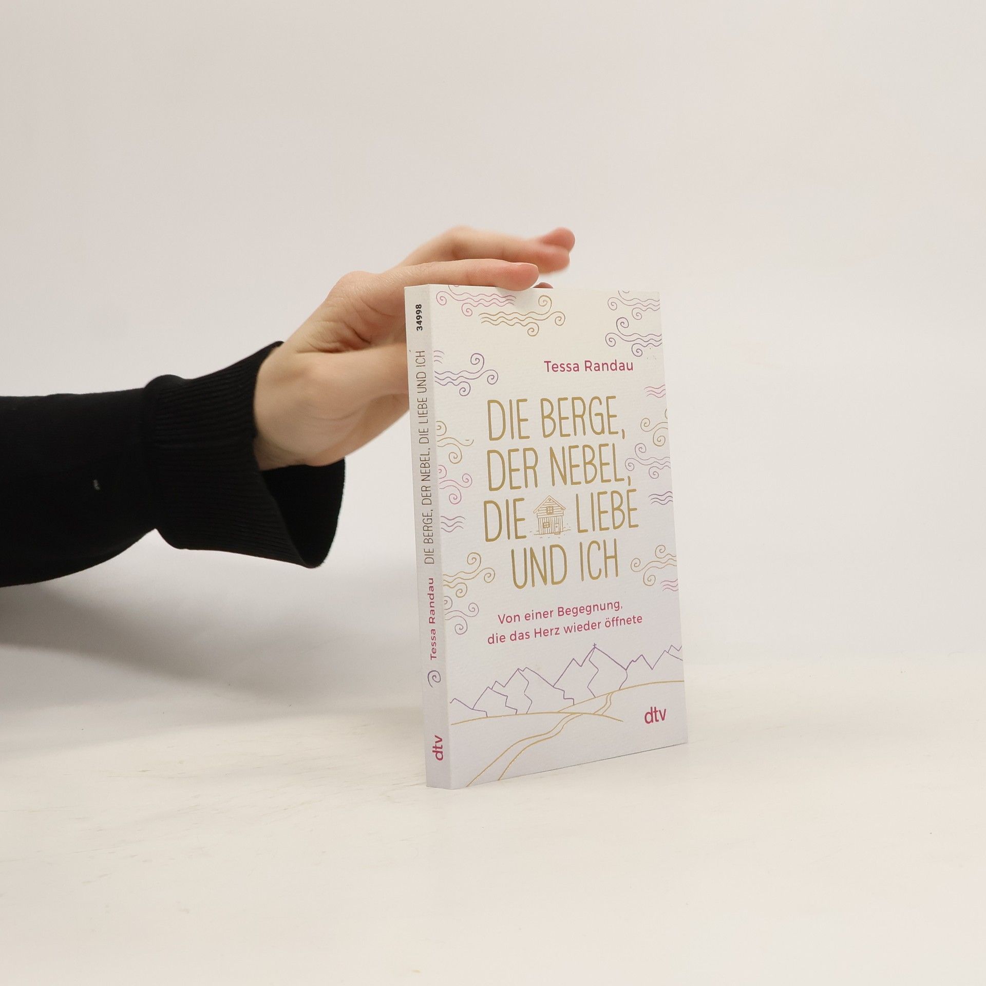 Tessa Randau Die Berge, der Nebel, die Liebe und ich