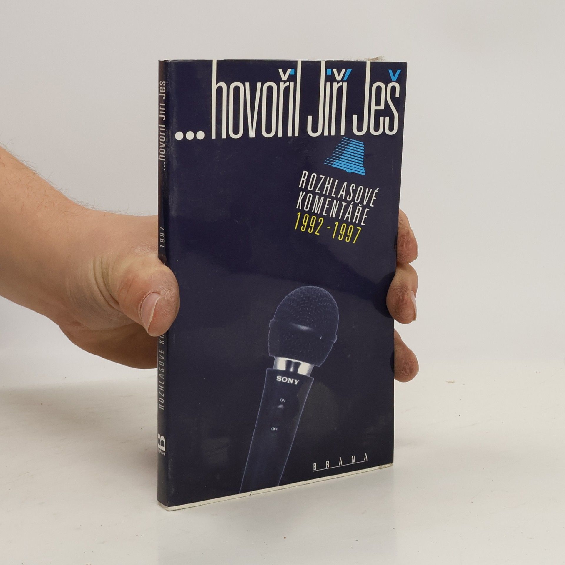 Jiří Ješ ...hovořil Jiří Ješ. Rozhlasové komentáře 1992-1997.