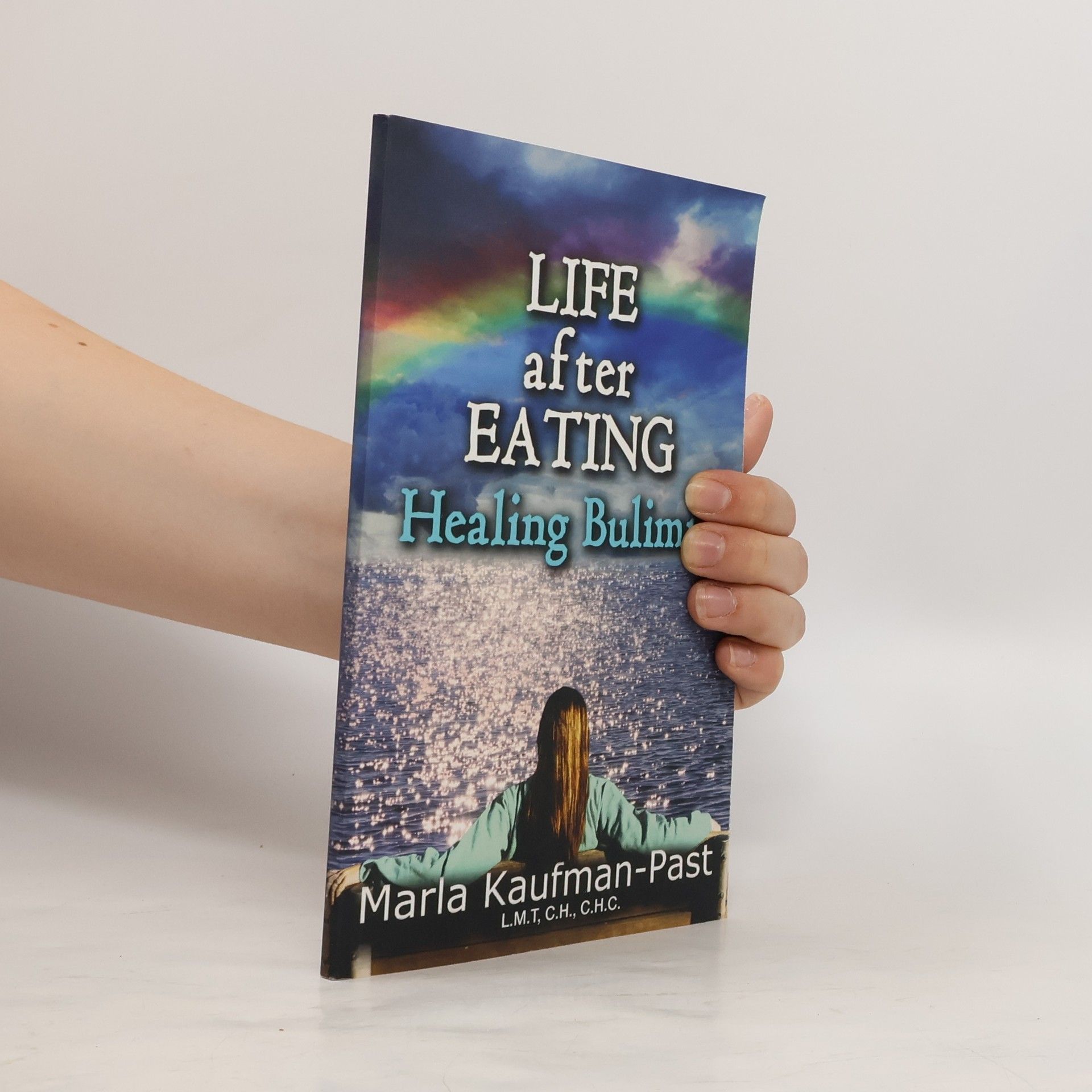 Marla Kaufman-Past Life After Eating Healing Bulimia