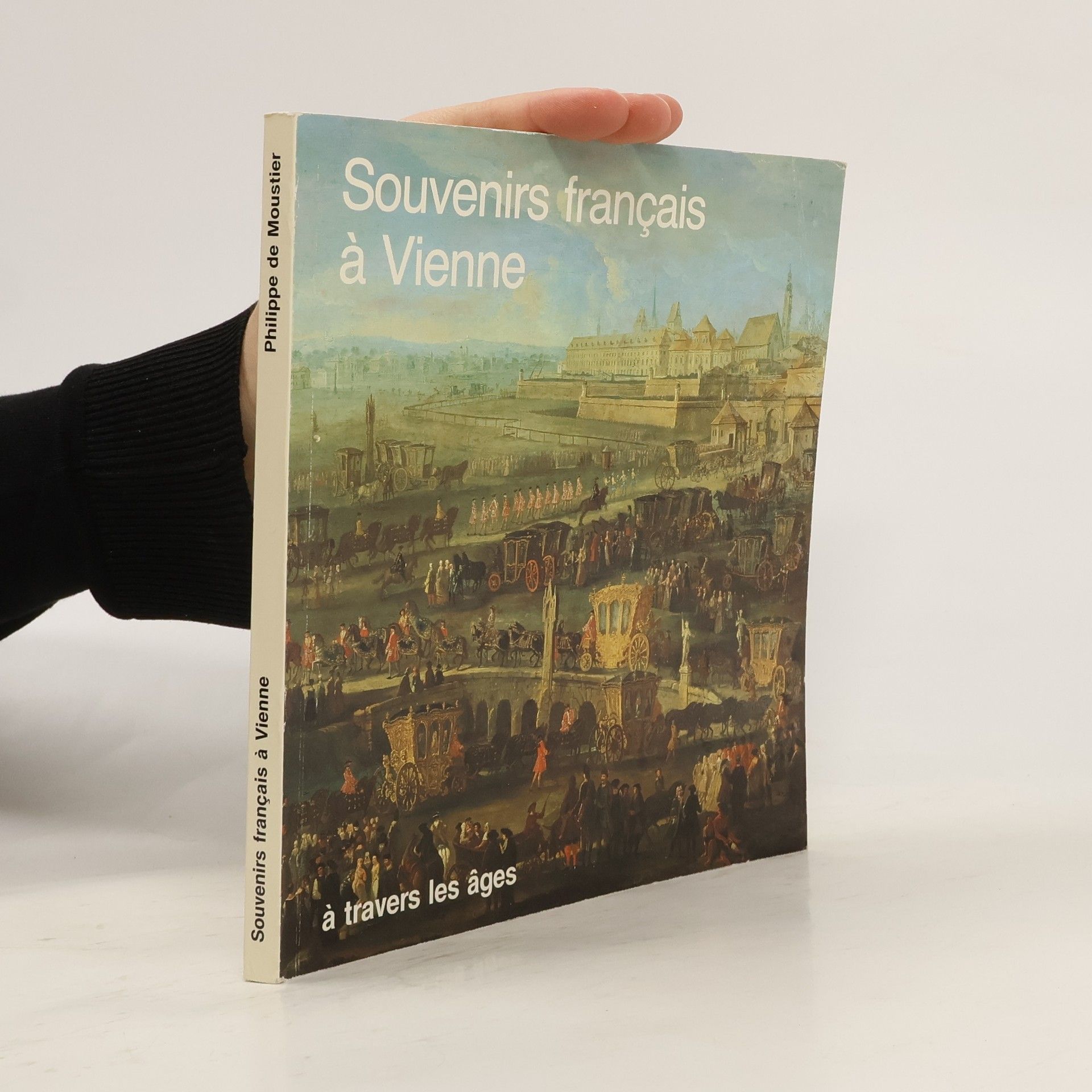 Collectif d'auteurs Souvenirs français à Vienne à travers les âges