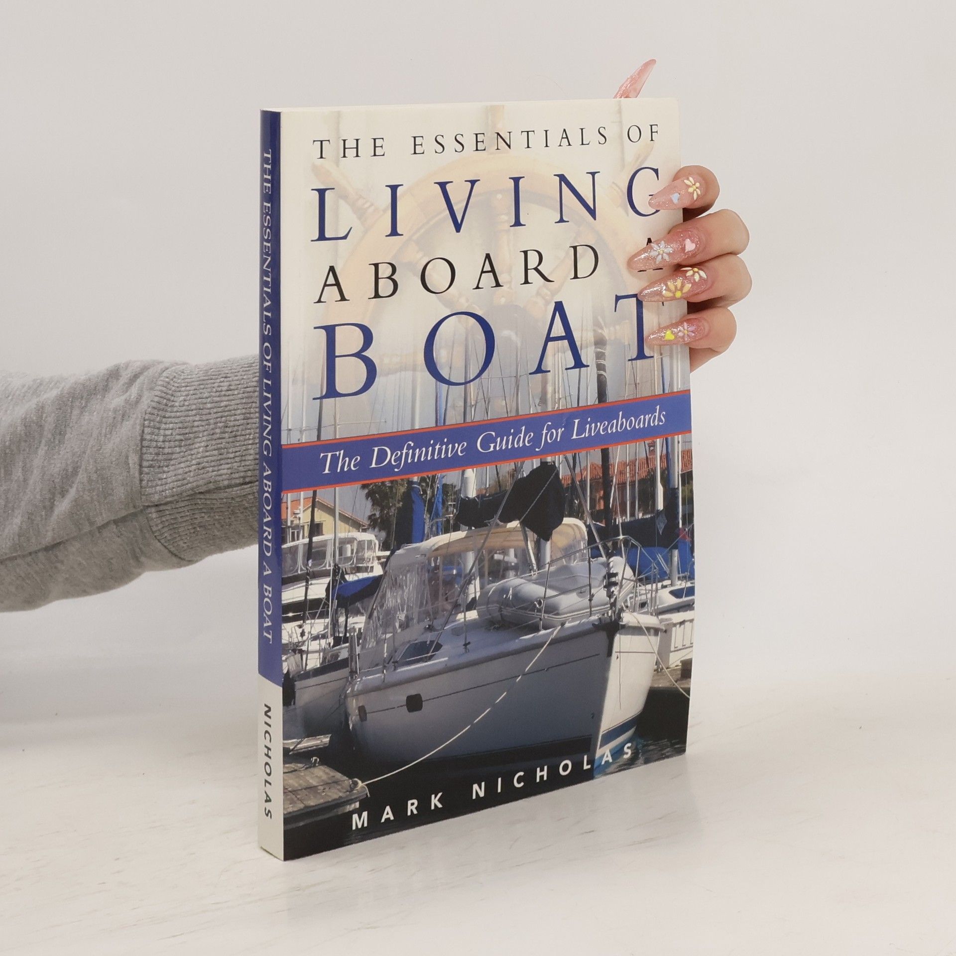 Mark Nicholas The Essentials of Living Aboard a Boat