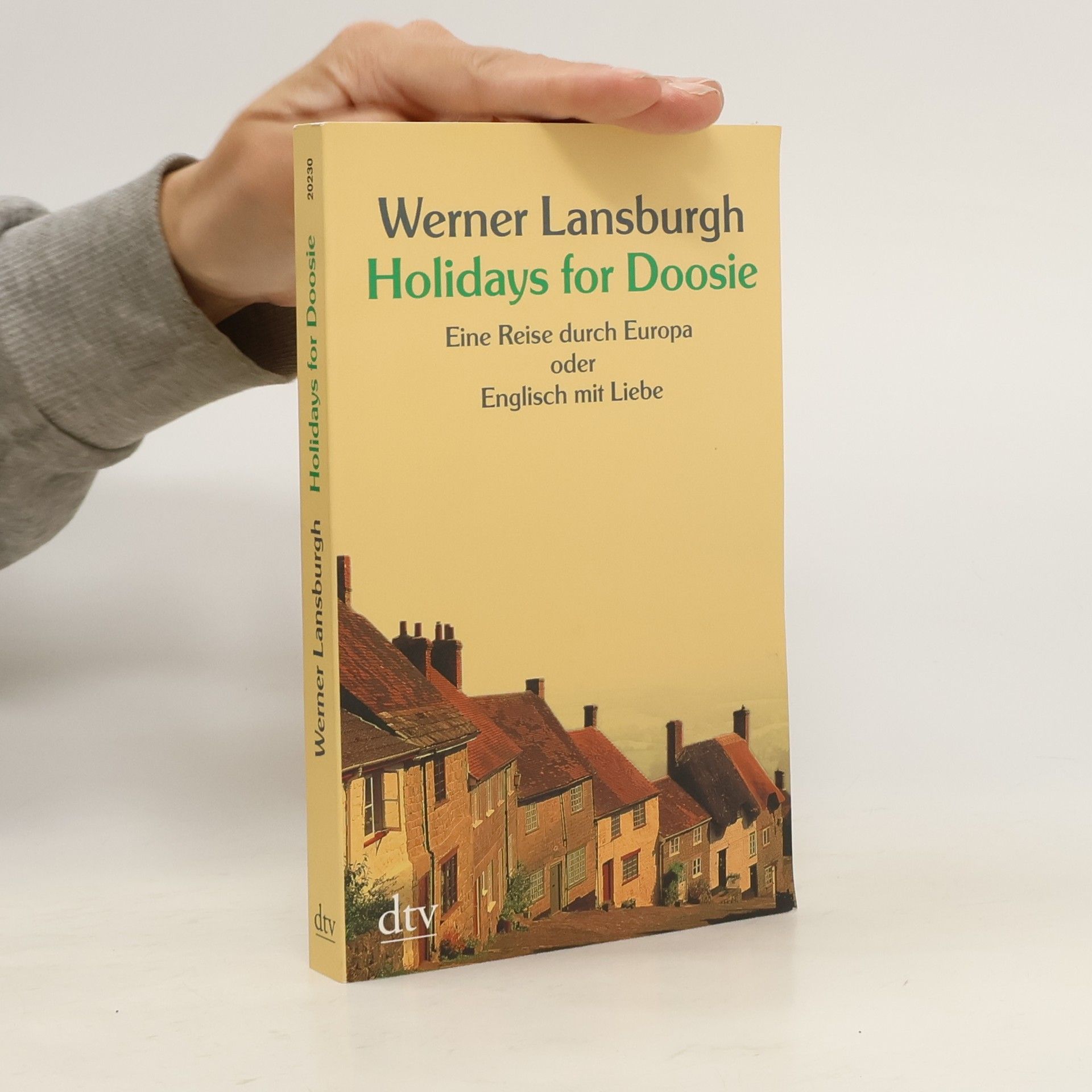 Werner Lansburgh Holidays for Doosie. Eine Reise durch Europa oder Englisch mit Liebe