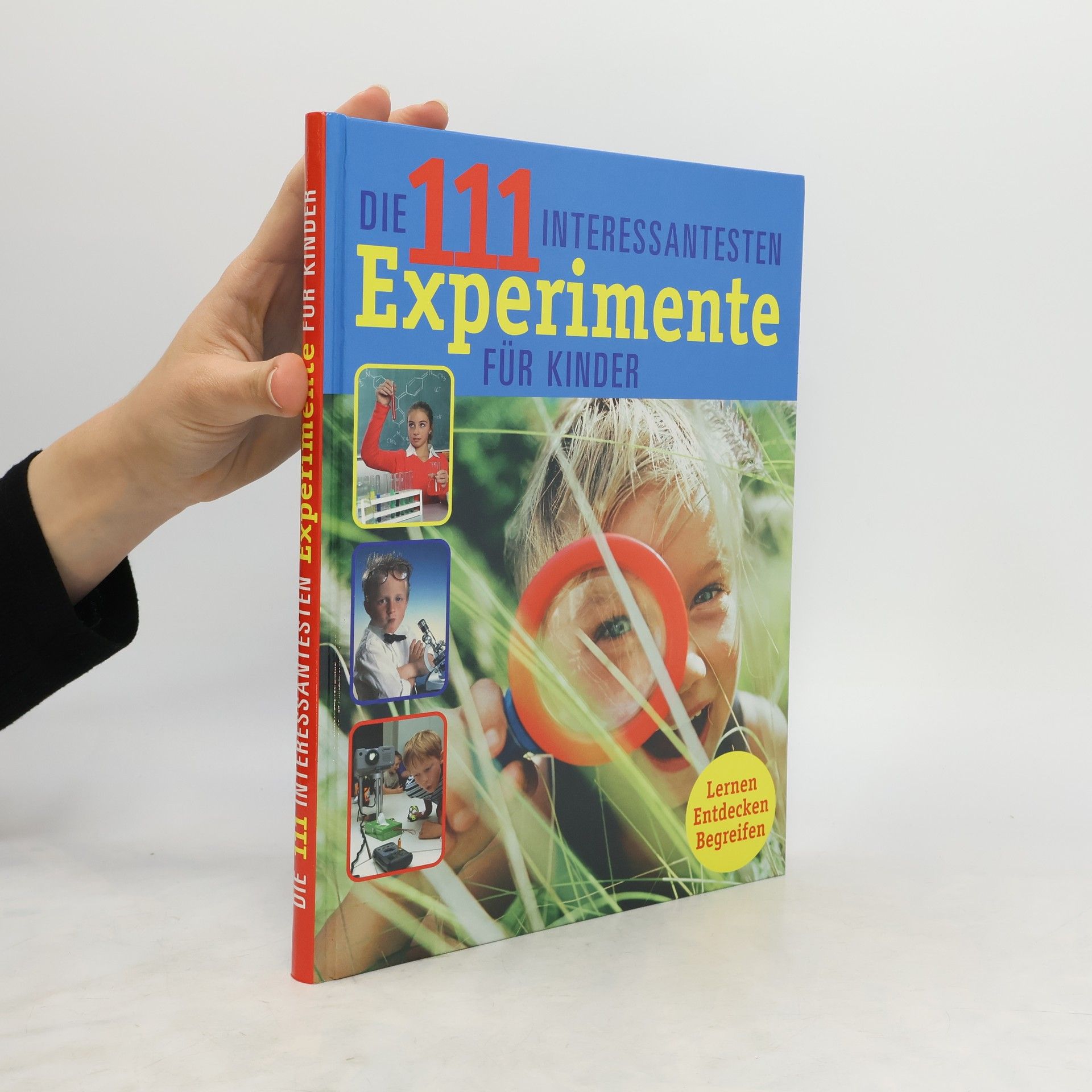 Autorenkollektiv Die 111 interessantesten Experimente für Kinder