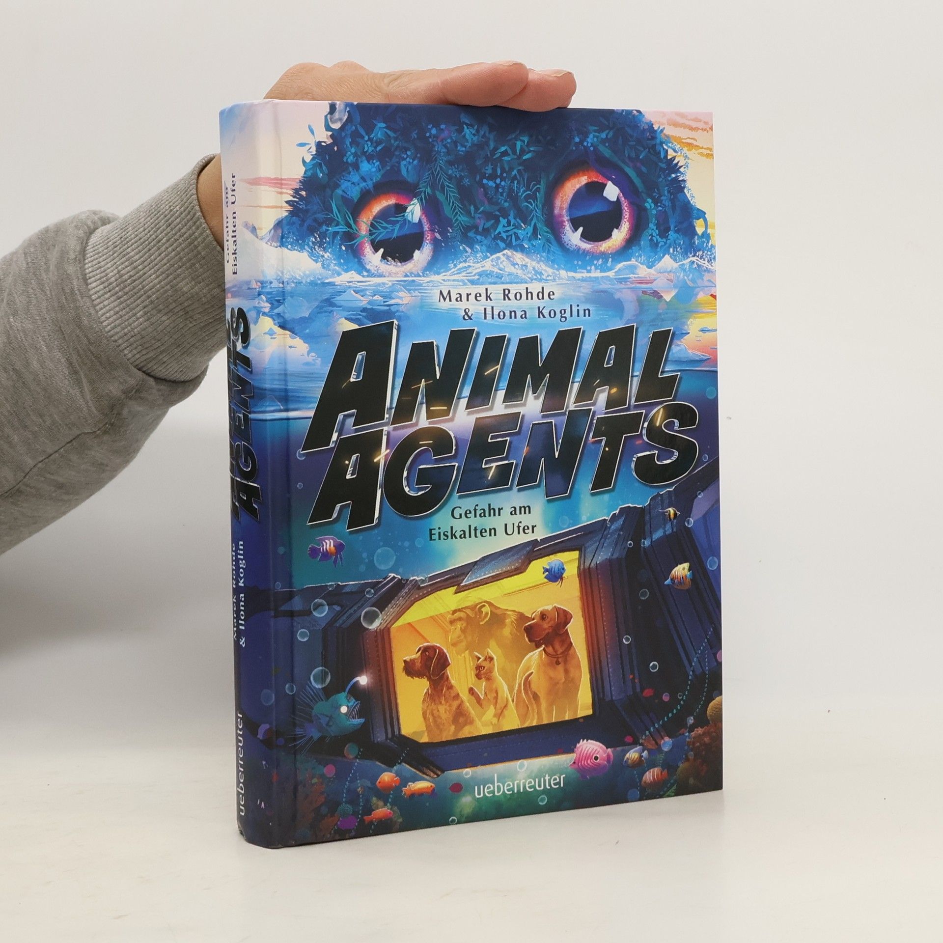 Marek Rohde Animal Agents - Gefahr am Eiskalten Ufer (Animal Agents, Bd. 2)