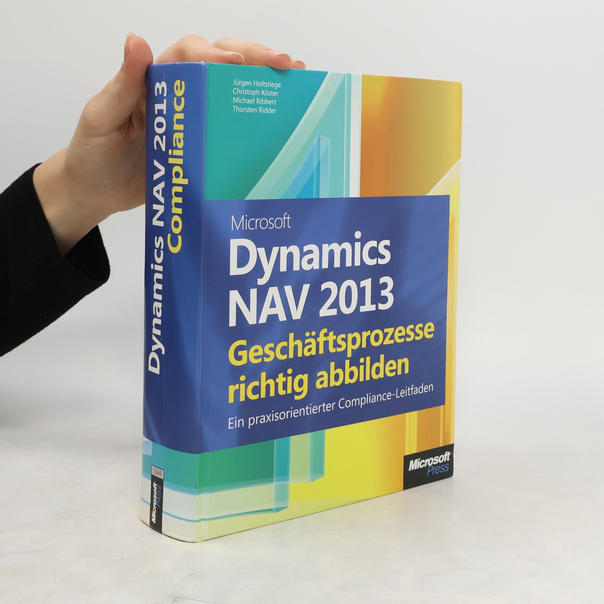 Jürgen Holtstiege Microsoft Dynamics NAV 2013 - Geschäftsprozesse richtig abbilden
