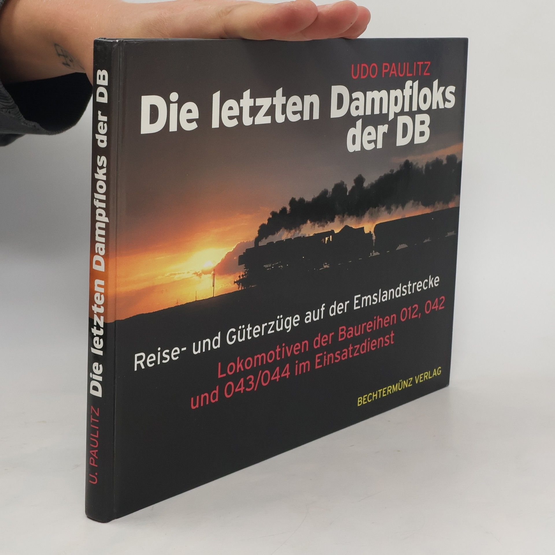 Udo Paulitz Die letzten Dampfloks der DB