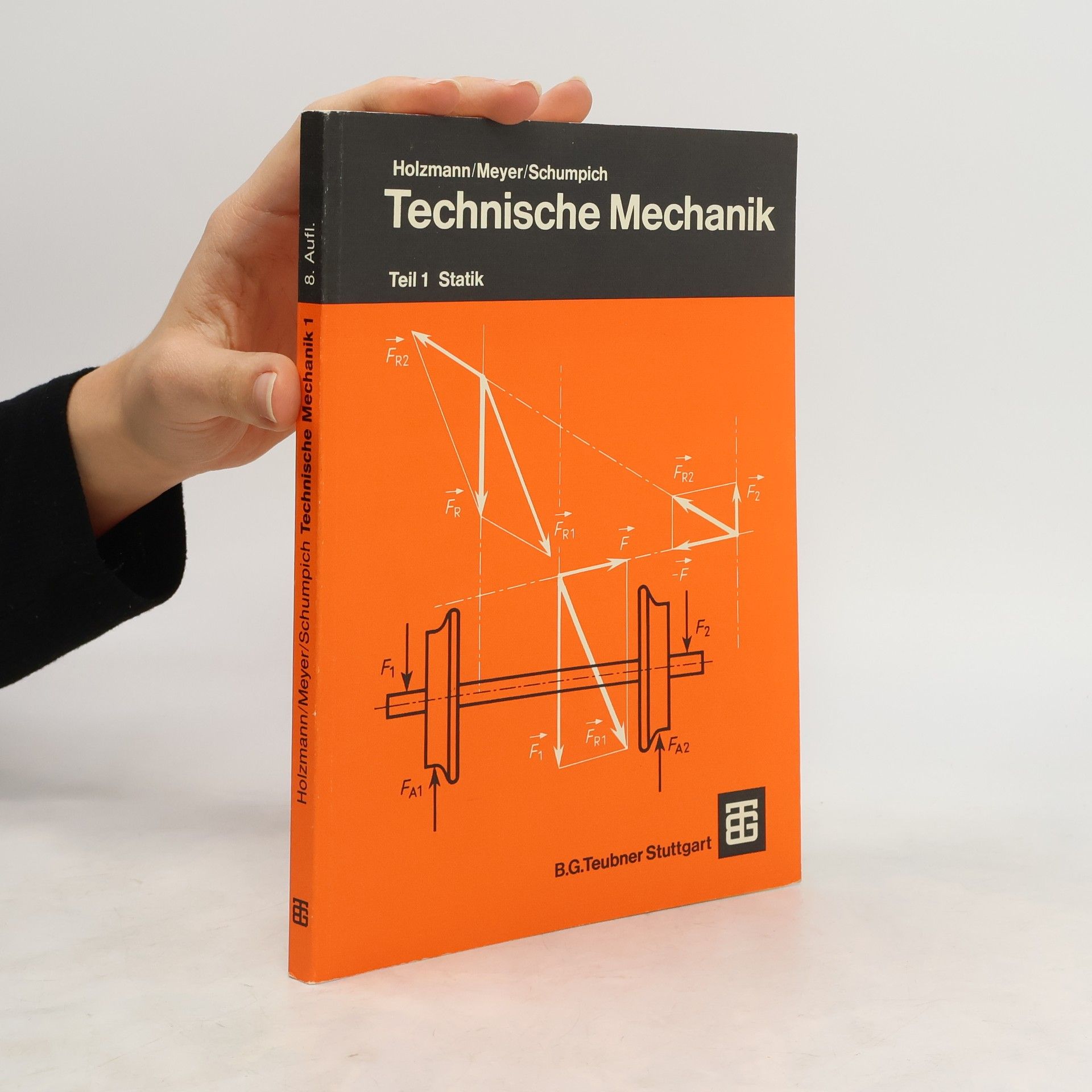 Georg Schumpich Technische Mechanik. Tiel 1. Statik