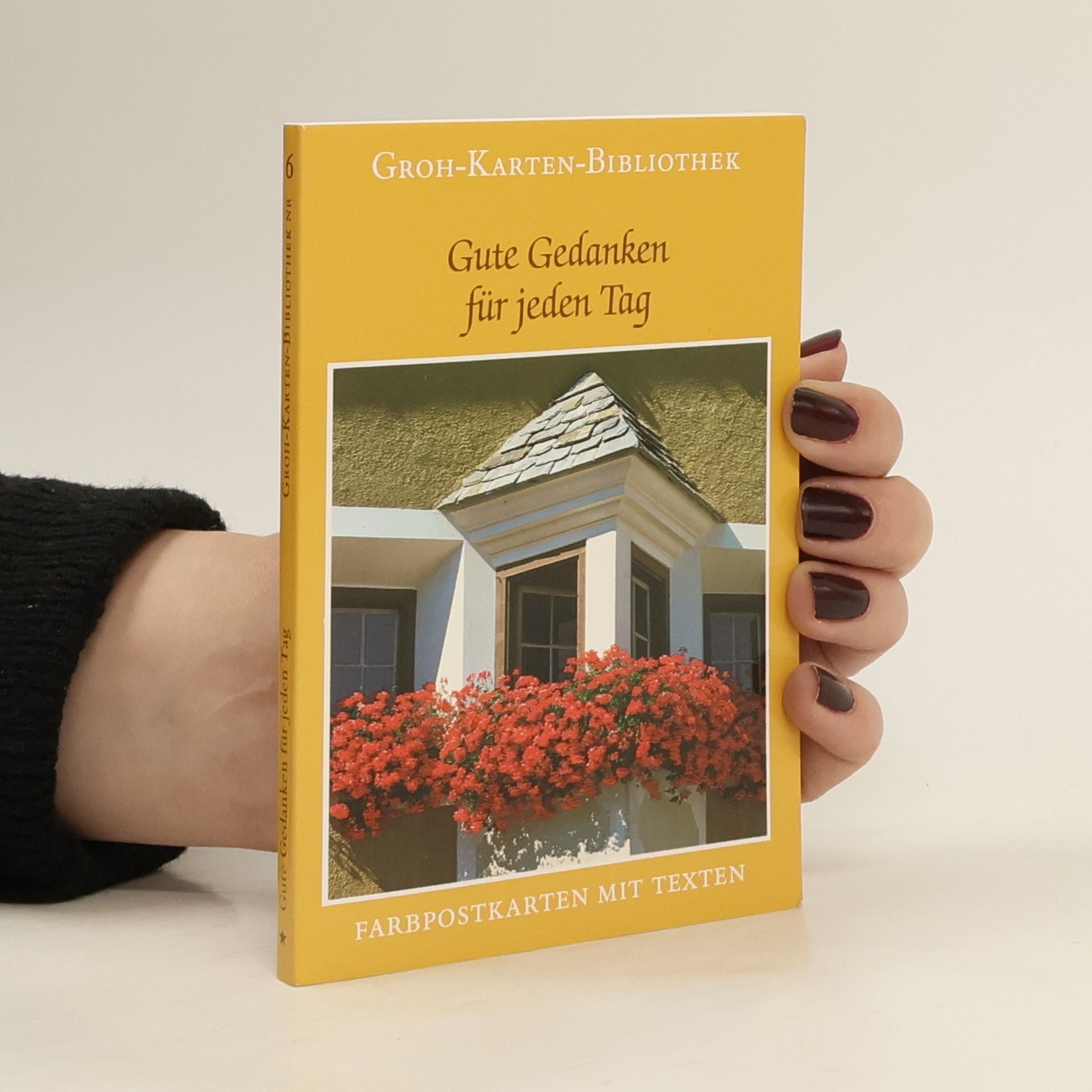 Gerda Ludwig Gute Gedanken für jeden Tag. Nr.6